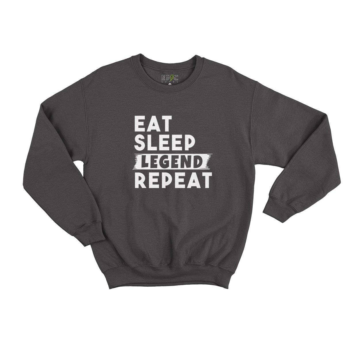 Epic Label Sweatshirt Eat Sleep Legend Repeat Design Sweat Enfant