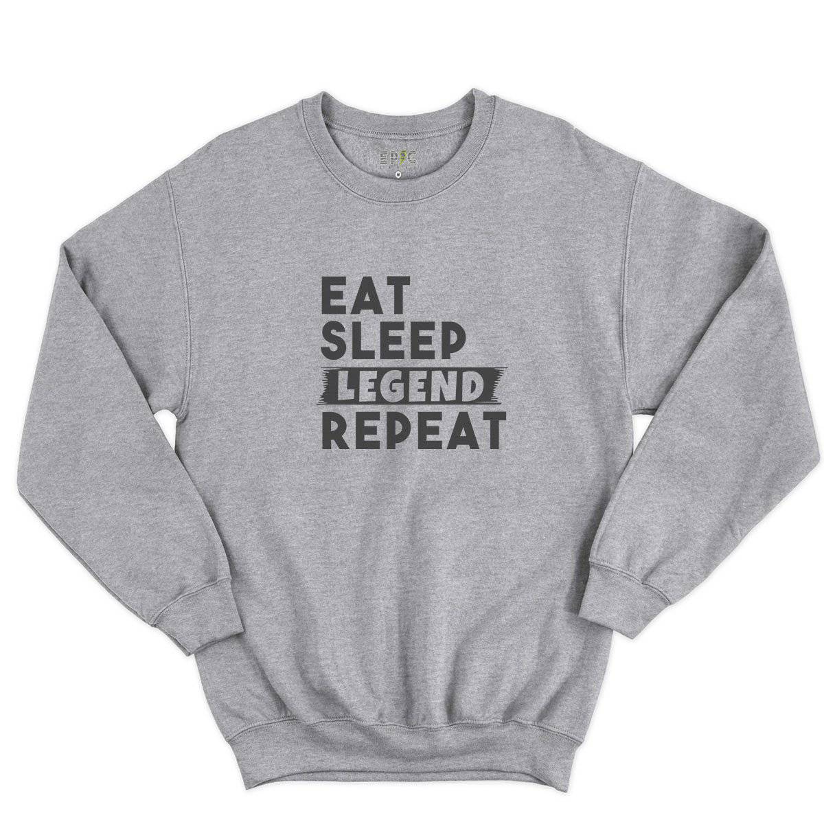 Epic Label Sweatshirt Eat Sleep Legend Repeat Design Sweat-shirt Pour Homme