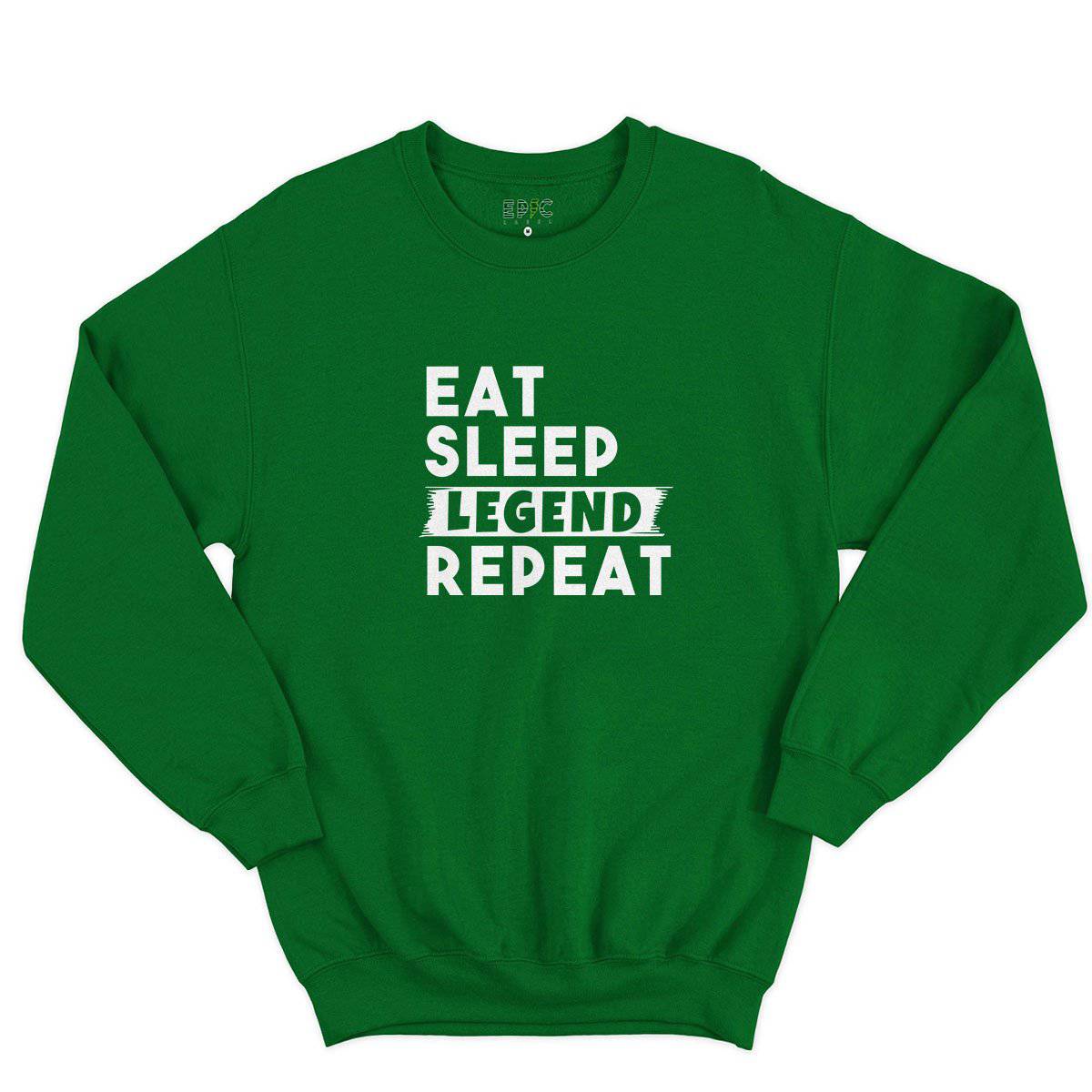 Epic Label Sweatshirt Eat Sleep Legend Repeat Design Sweat-shirt Pour Homme