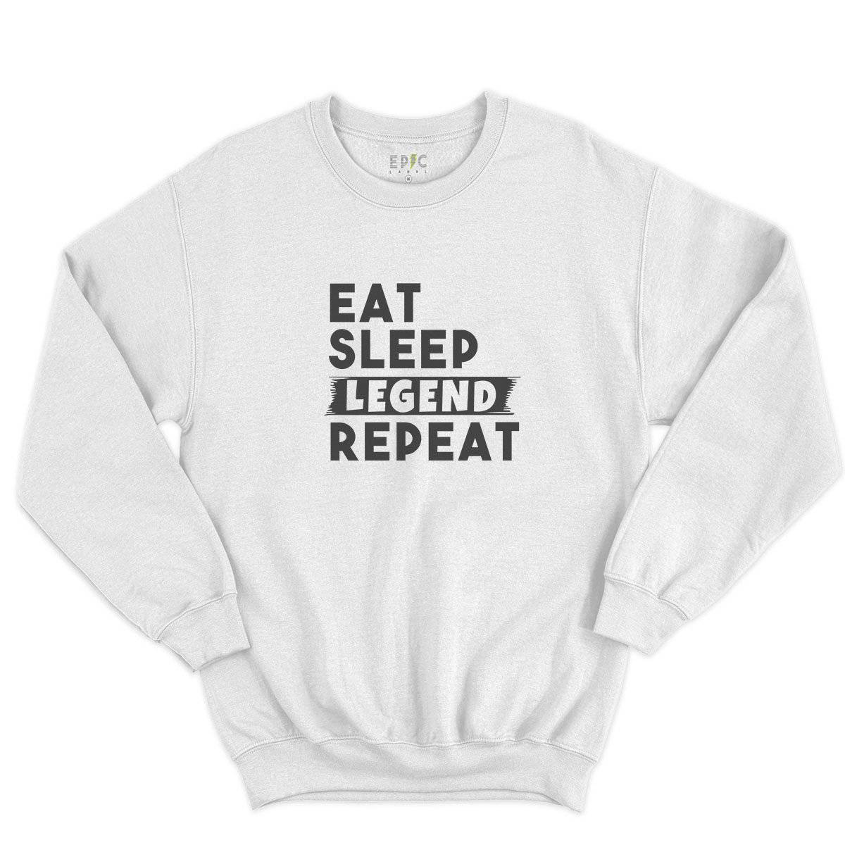 Epic Label Sweatshirt Eat Sleep Legend Repeat Design Sweat-shirt Pour Homme