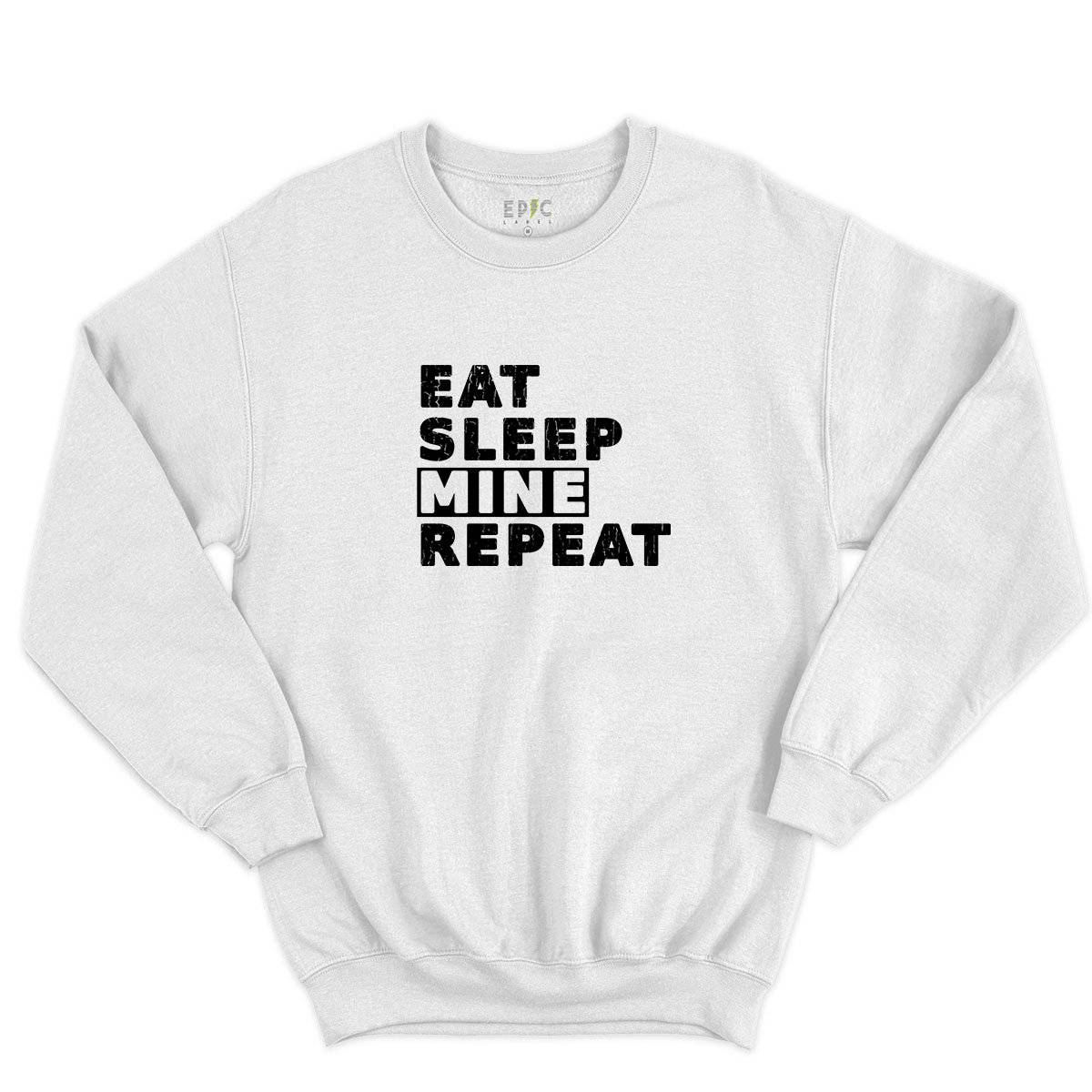 Epic Label Sweatshirt Eat Sleep Mine Repeat Sweat-shirt Pour Homme