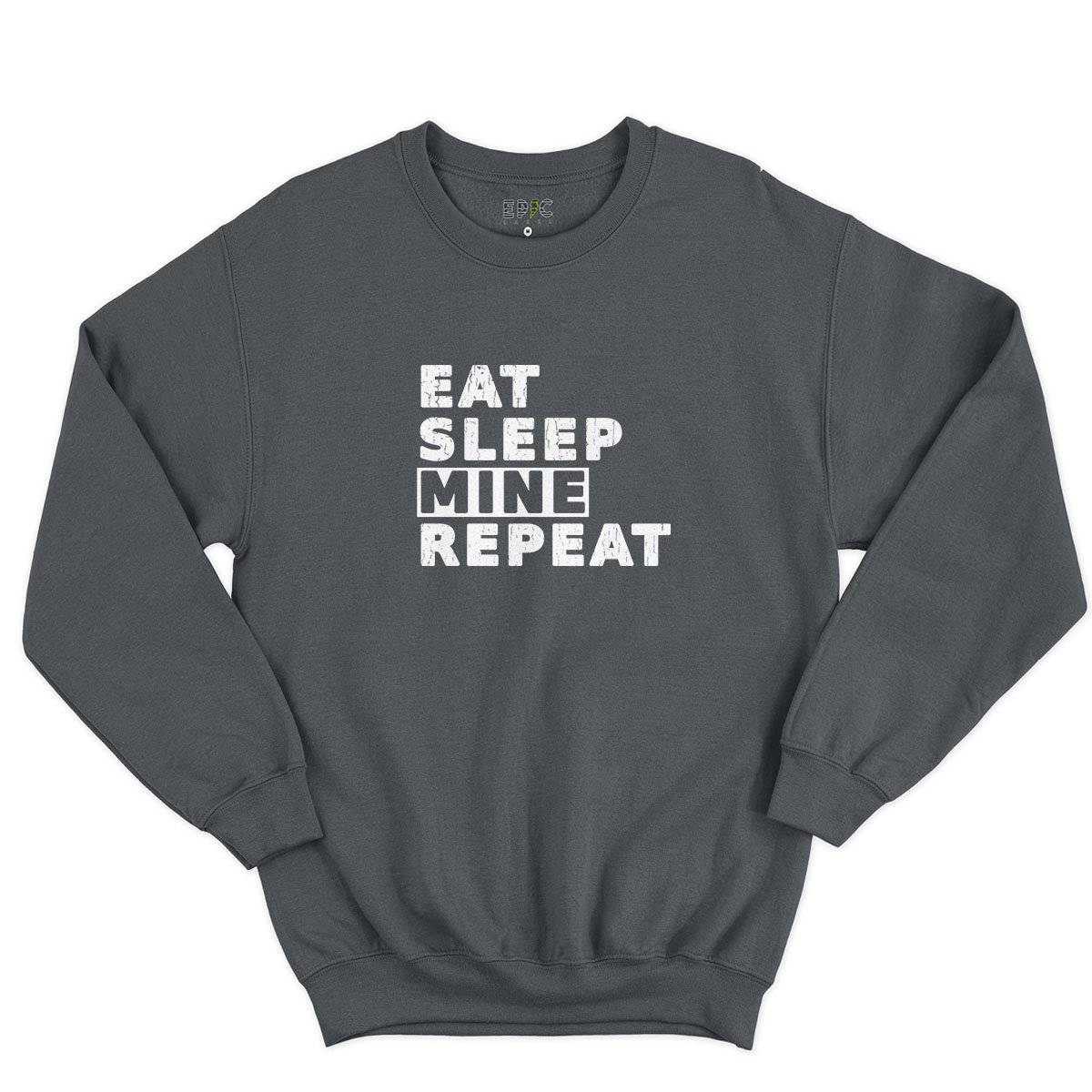 Epic Label Sweatshirt Eat Sleep Mine Repeat Sweat-shirt Pour Homme
