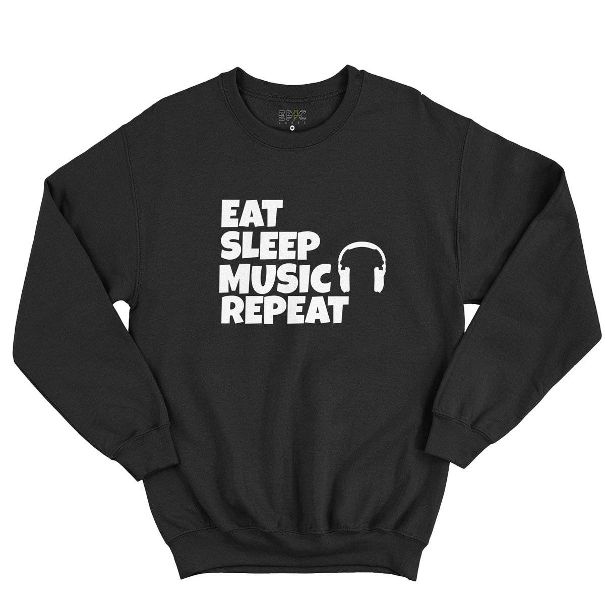 Epic Label Sweatshirt Eat Sleep Music Repeat Sweat-shirt Pour Homme