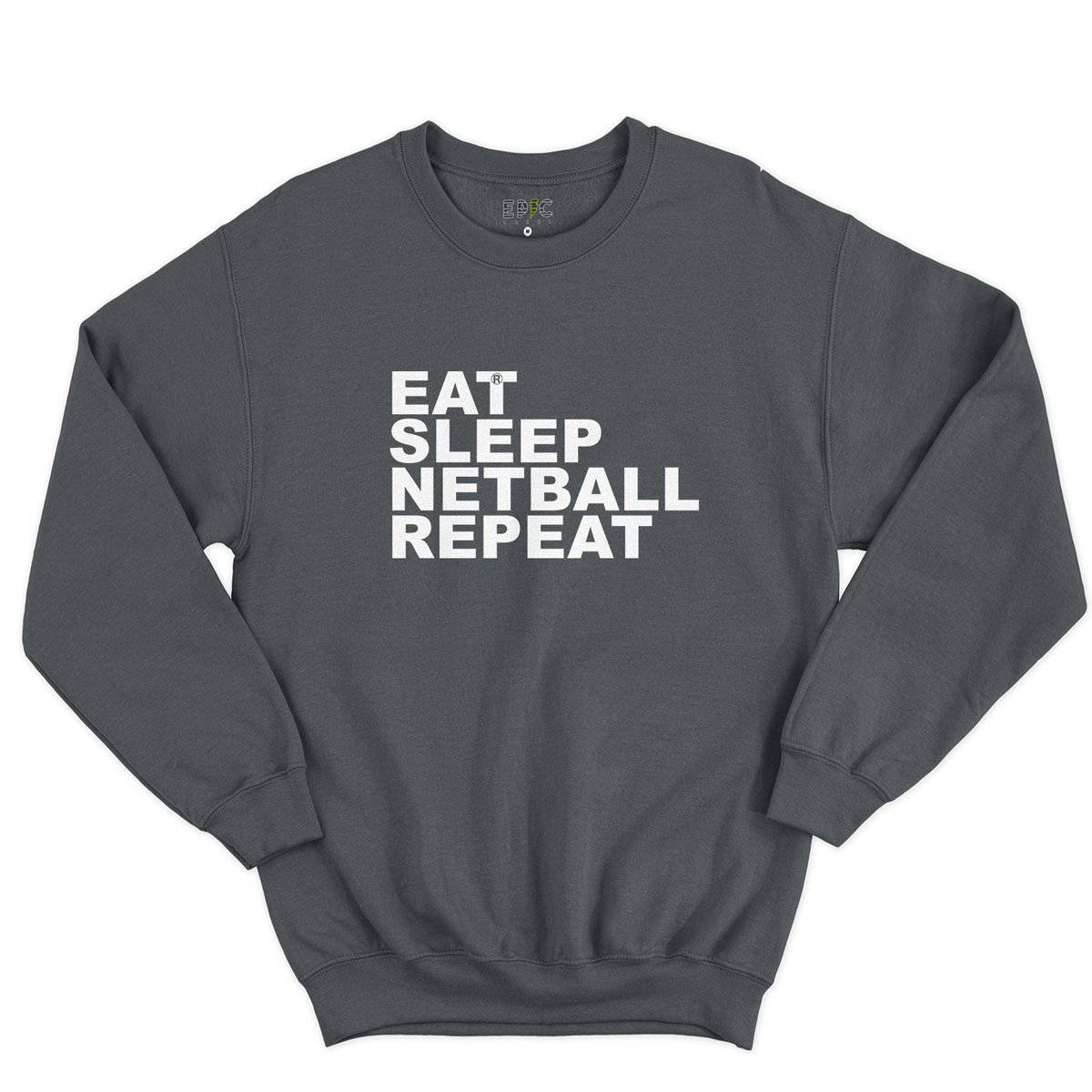 Epic Label Sweatshirt Eat Sleep Netball Repeat Sweat-shirt Pour Homme