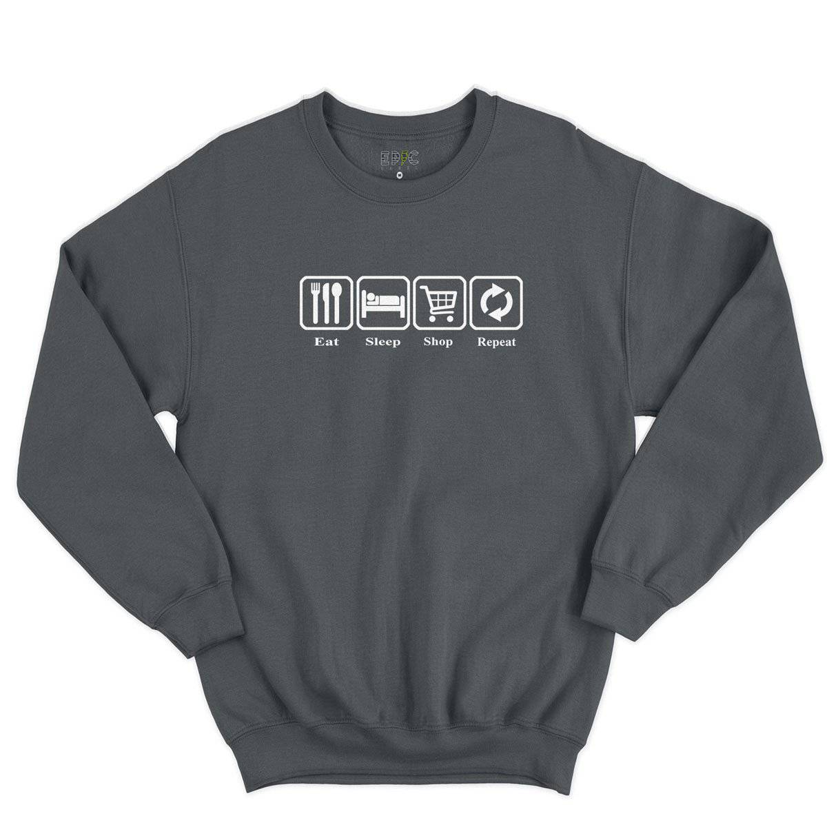Epic Label Sweatshirt Eat Sleep Shop Repeat Sweat-shirt Pour Homme