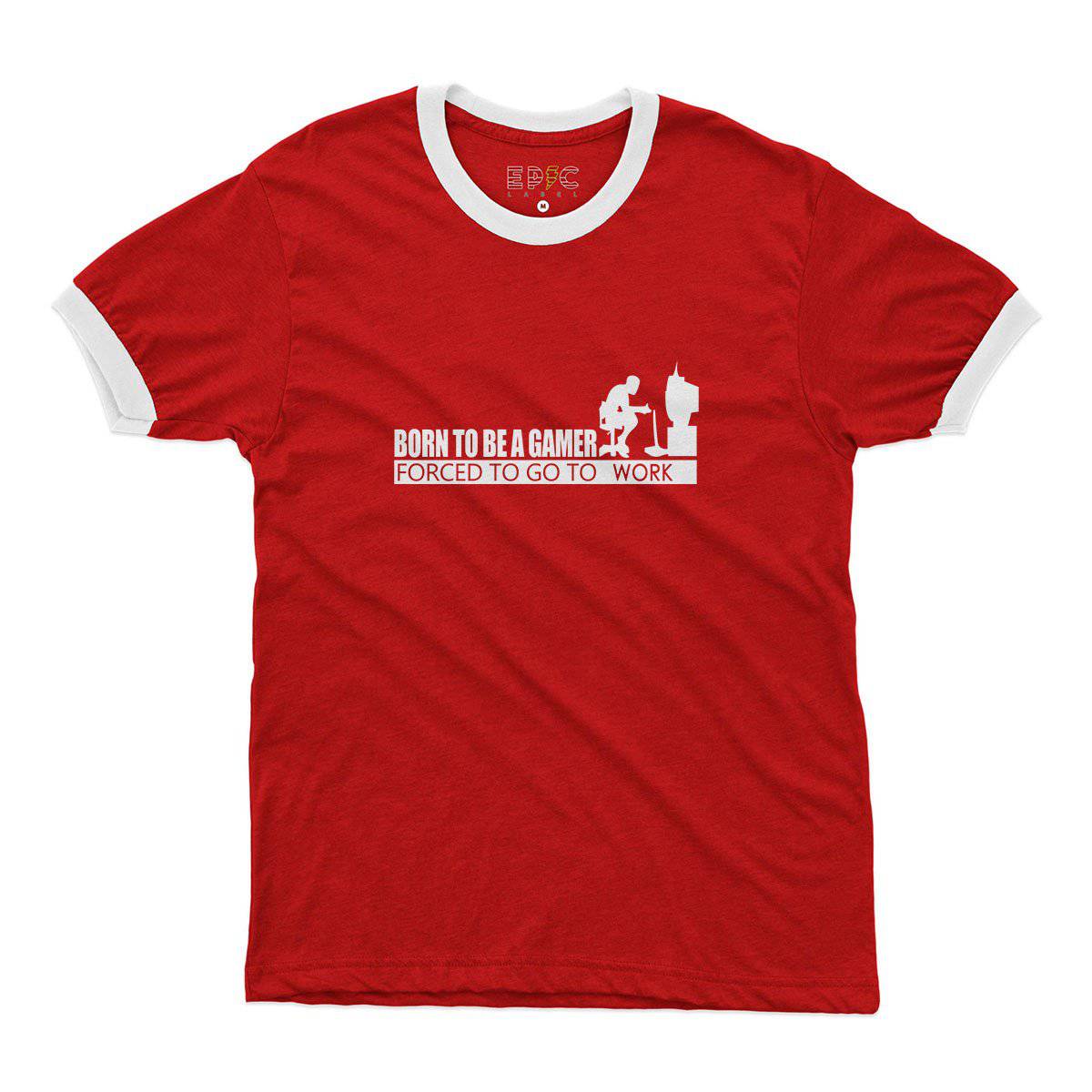 Epic Label Tshirt Born To Be A Gamer Forced To Go To Work Ringer T-Shirt Pour Homme