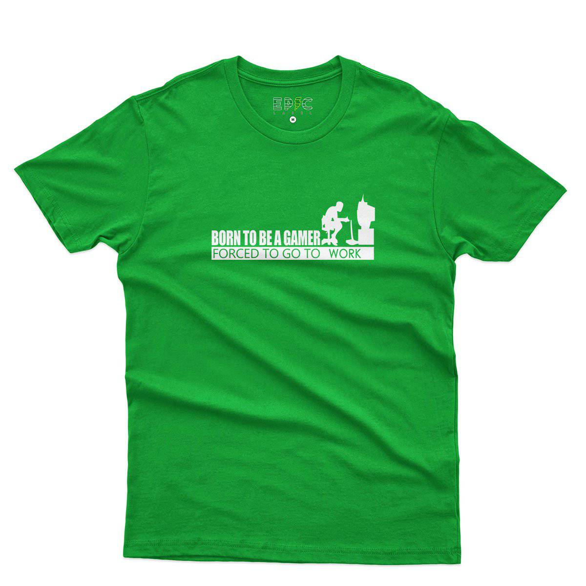 Epic Label Tshirt Born To Be A Gamer Forced To Go To Work T-Shirt Pour Homme