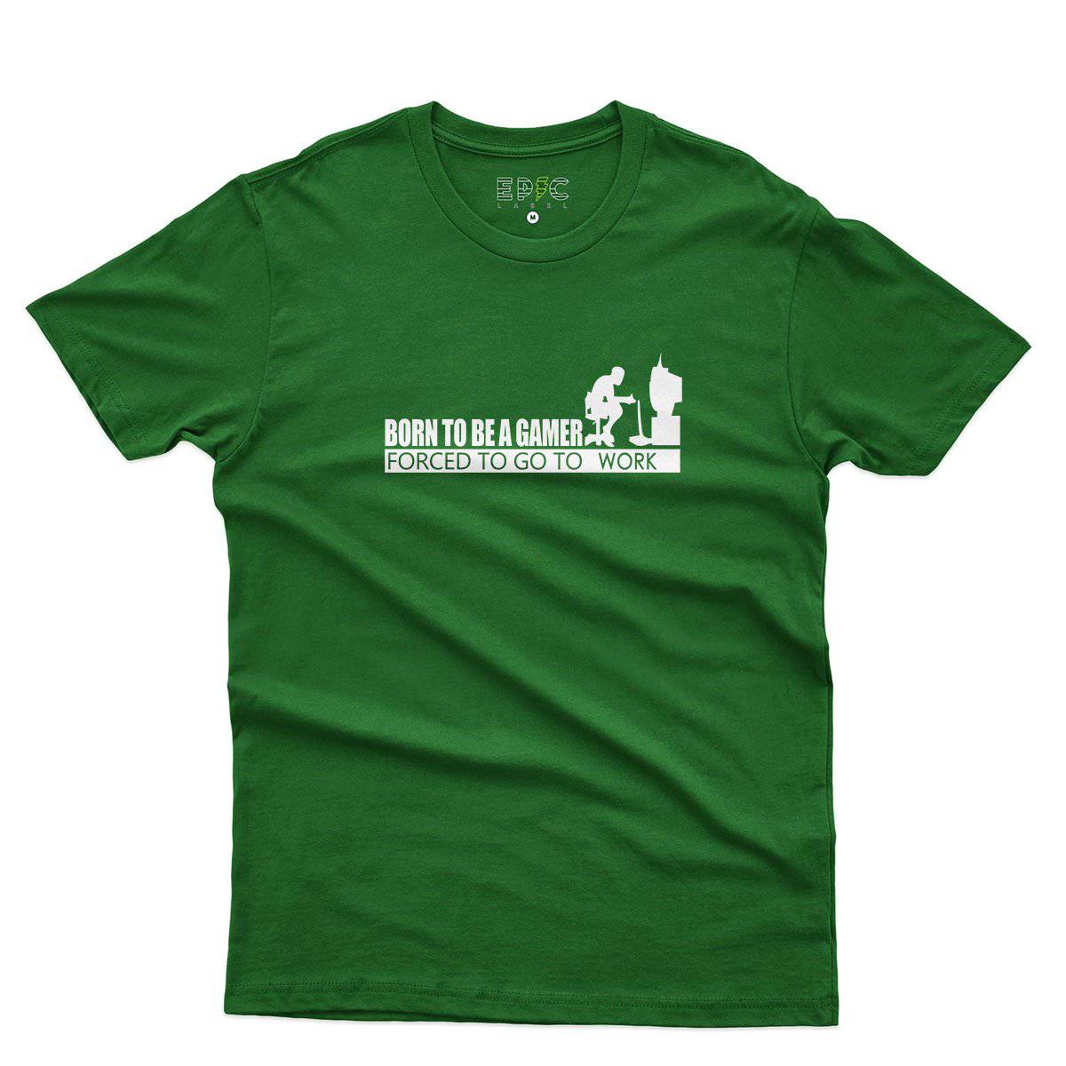 Epic Label Tshirt Born To Be A Gamer Forced To Go To Work T-Shirt Pour Homme