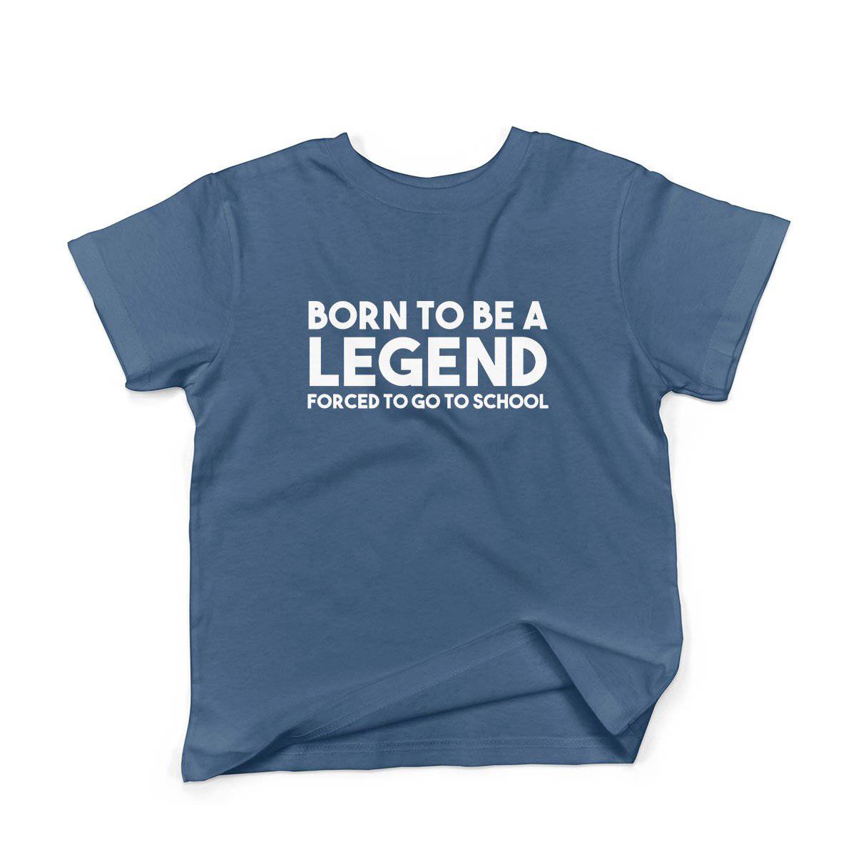Epic Label Tshirt Born To Be A Legend Forced To Go To School Vintage T-Shirt Enfant