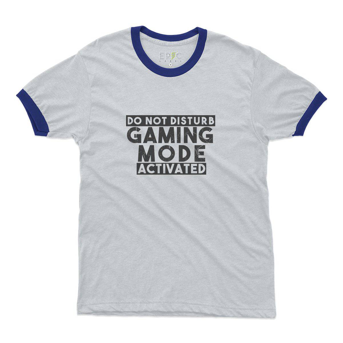 Epic Label Tshirt Do Not Disturb Gaming Mode Activated Ringer T-Shirt Pour Homme