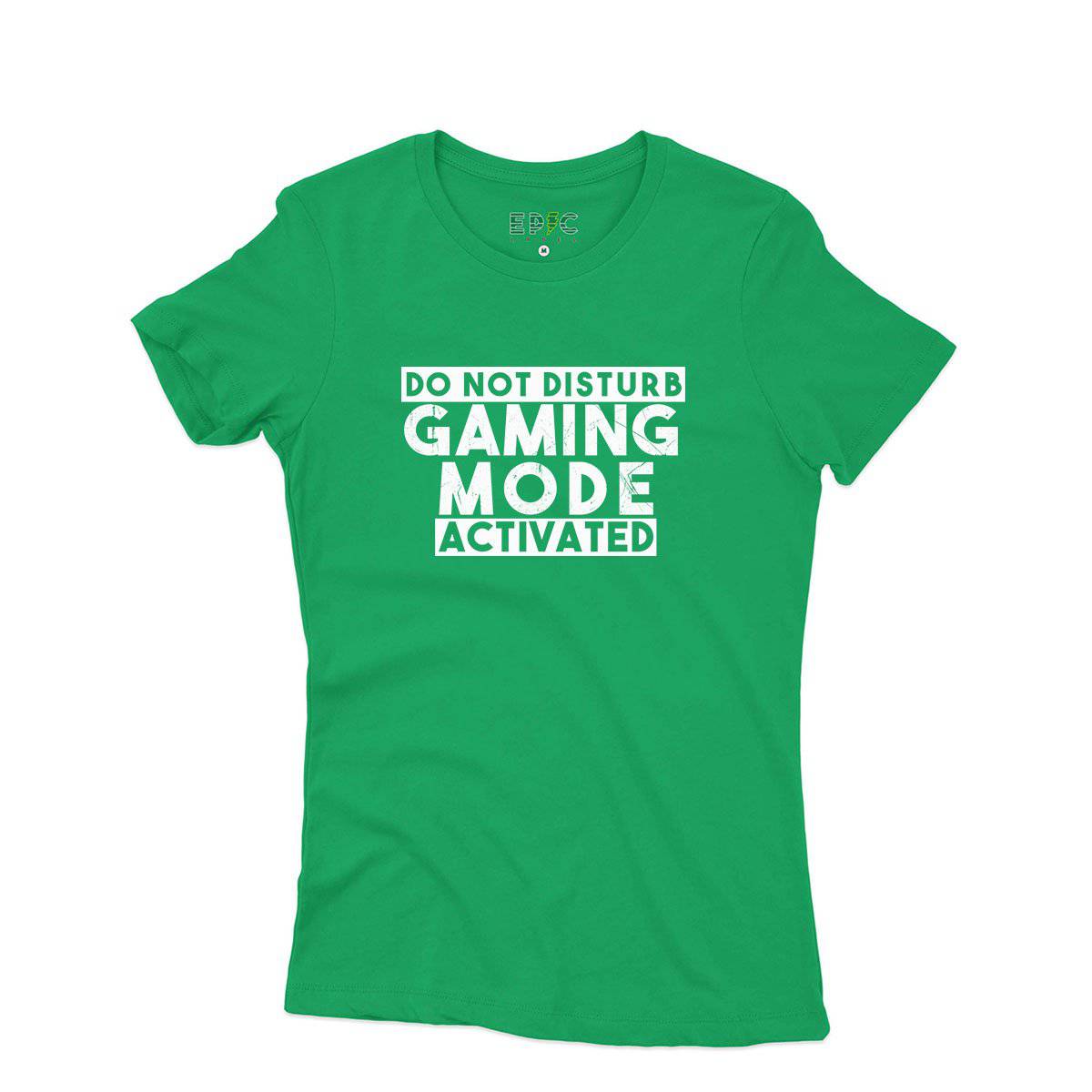 Epic Label Tshirt Do Not Disturb Gaming Mode Activated T-Shirt Pour Femme