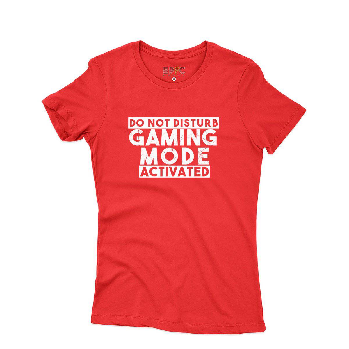 Epic Label Tshirt Do Not Disturb Gaming Mode Activated T-Shirt Pour Femme