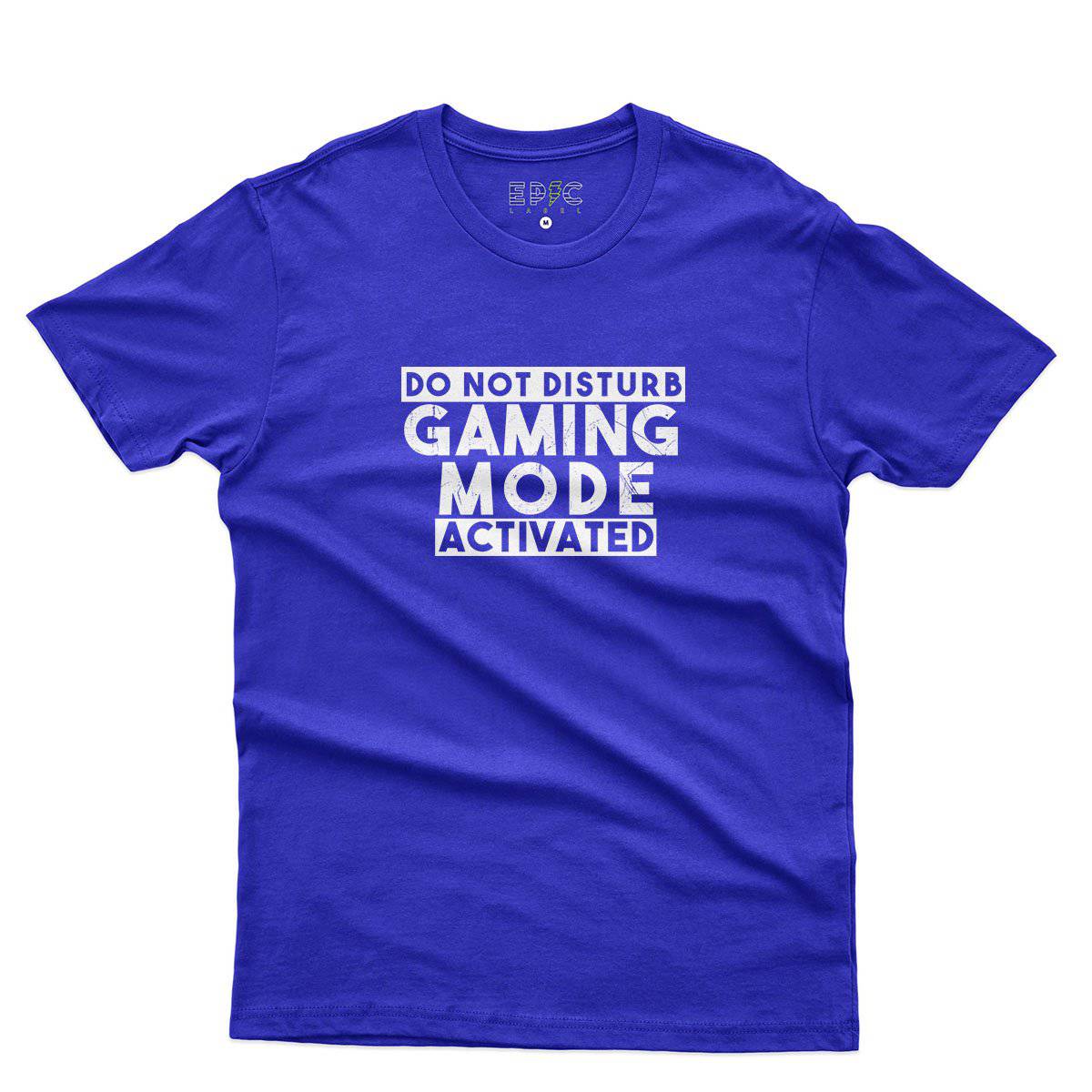 Epic Label Tshirt Do Not Disturb Gaming Mode Activated T-Shirt Pour Homme