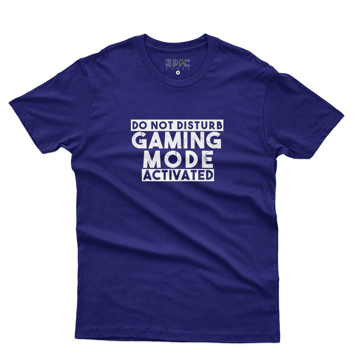 Epic Label Tshirt Do Not Disturb Gaming Mode Activated T-Shirt Pour Homme