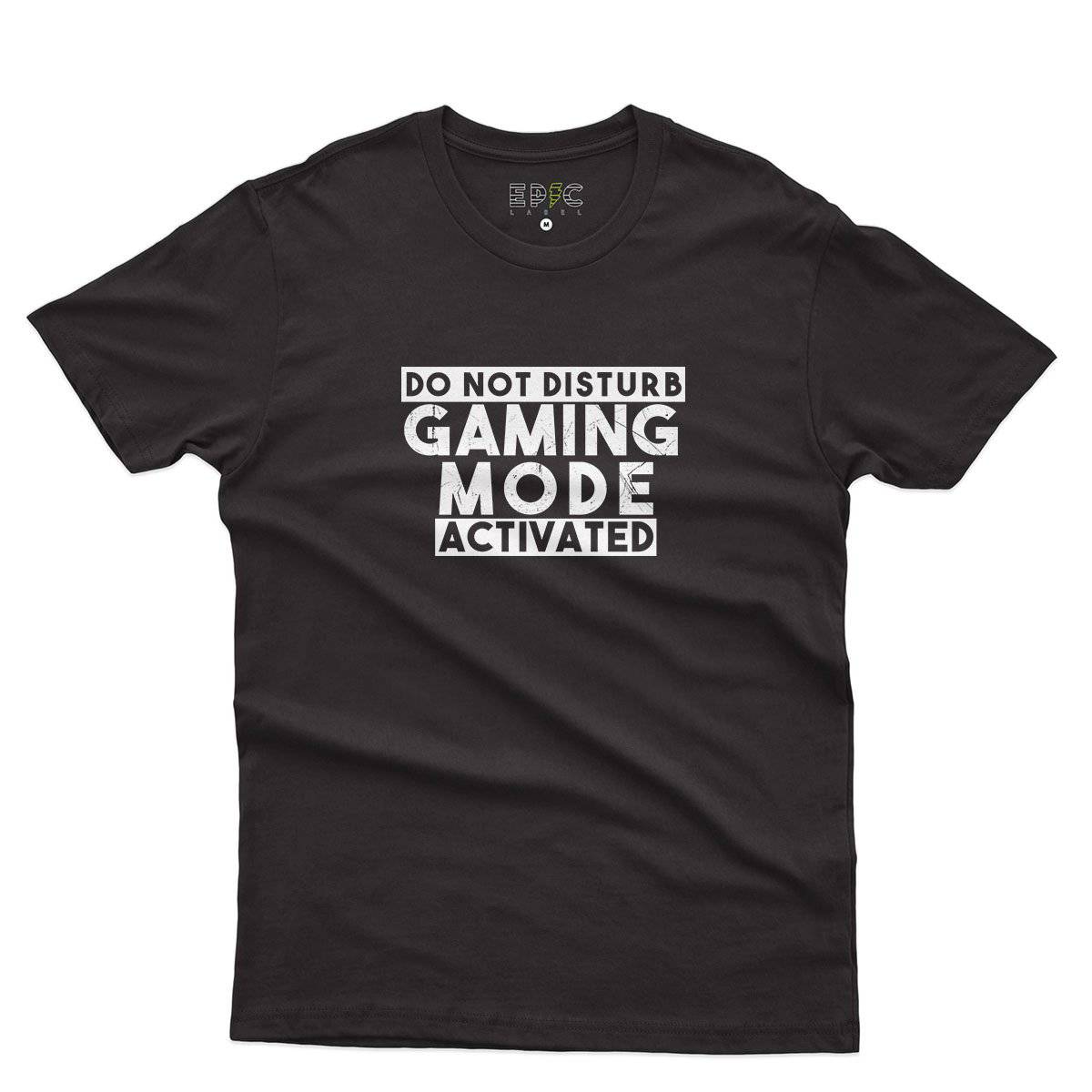 Epic Label Tshirt Do Not Disturb Gaming Mode Activated T-Shirt Pour Homme