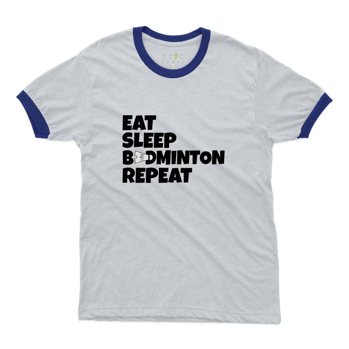 Epic Label Tshirt Eat Sleep Badminton Repeat Ringer T-Shirt Pour Homme