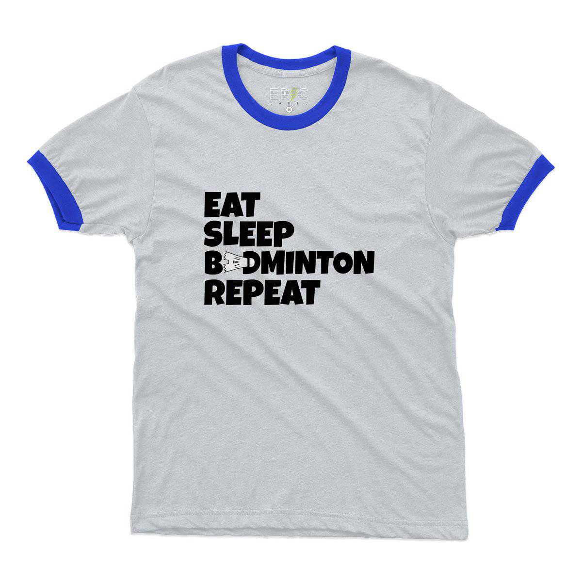 Epic Label Tshirt Eat Sleep Badminton Repeat Ringer T-Shirt Pour Homme