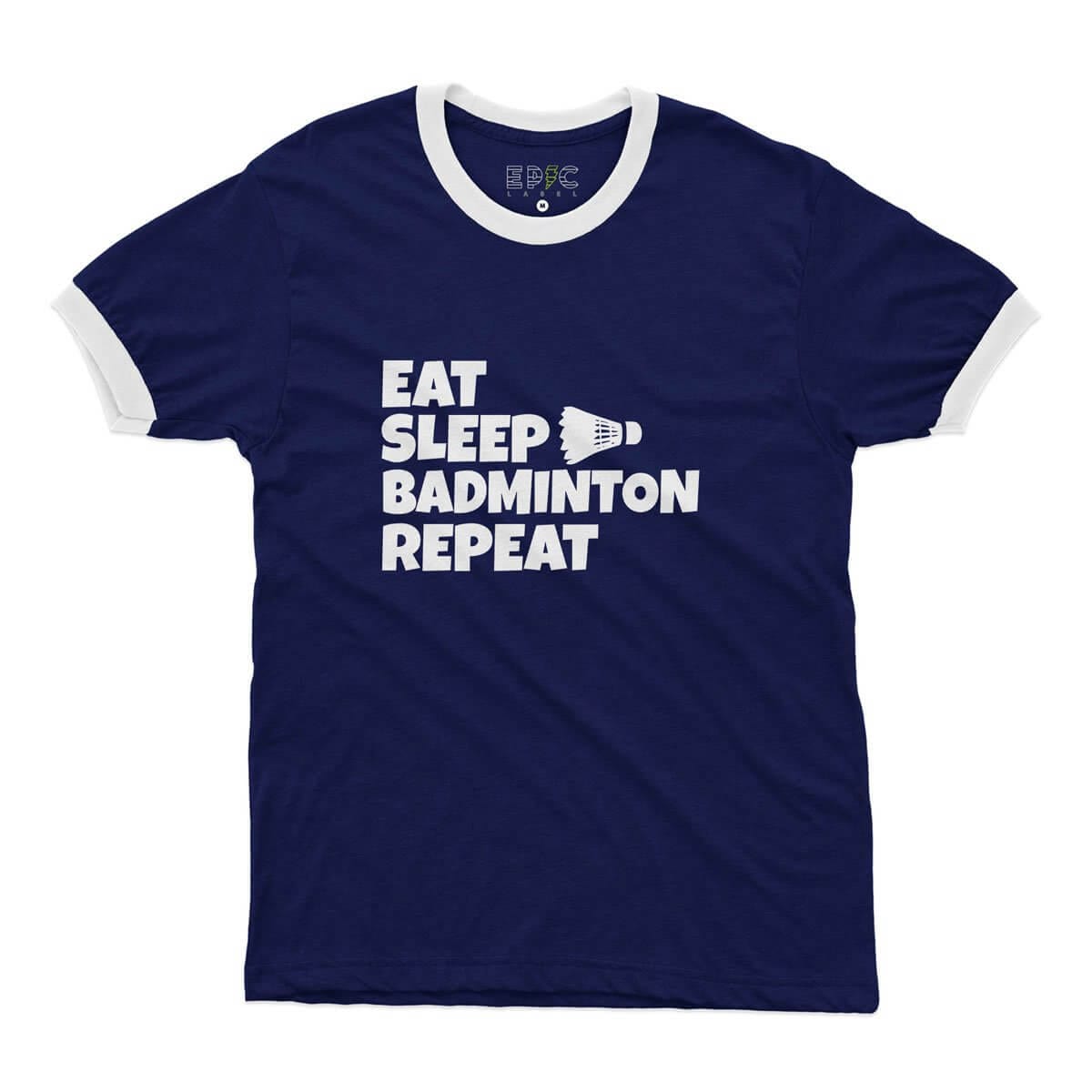 Epic Label Tshirt Eat Sleep Badminton Repeat Ringer T-Shirt Pour Homme