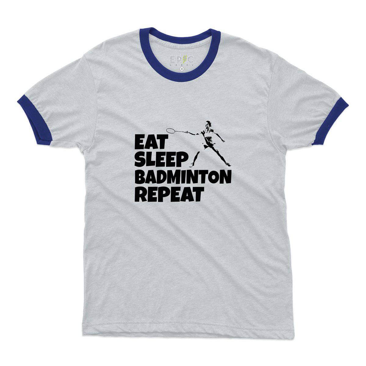 Epic Label Tshirt Eat Sleep Badminton Repeat Ringer T-Shirt Pour Homme