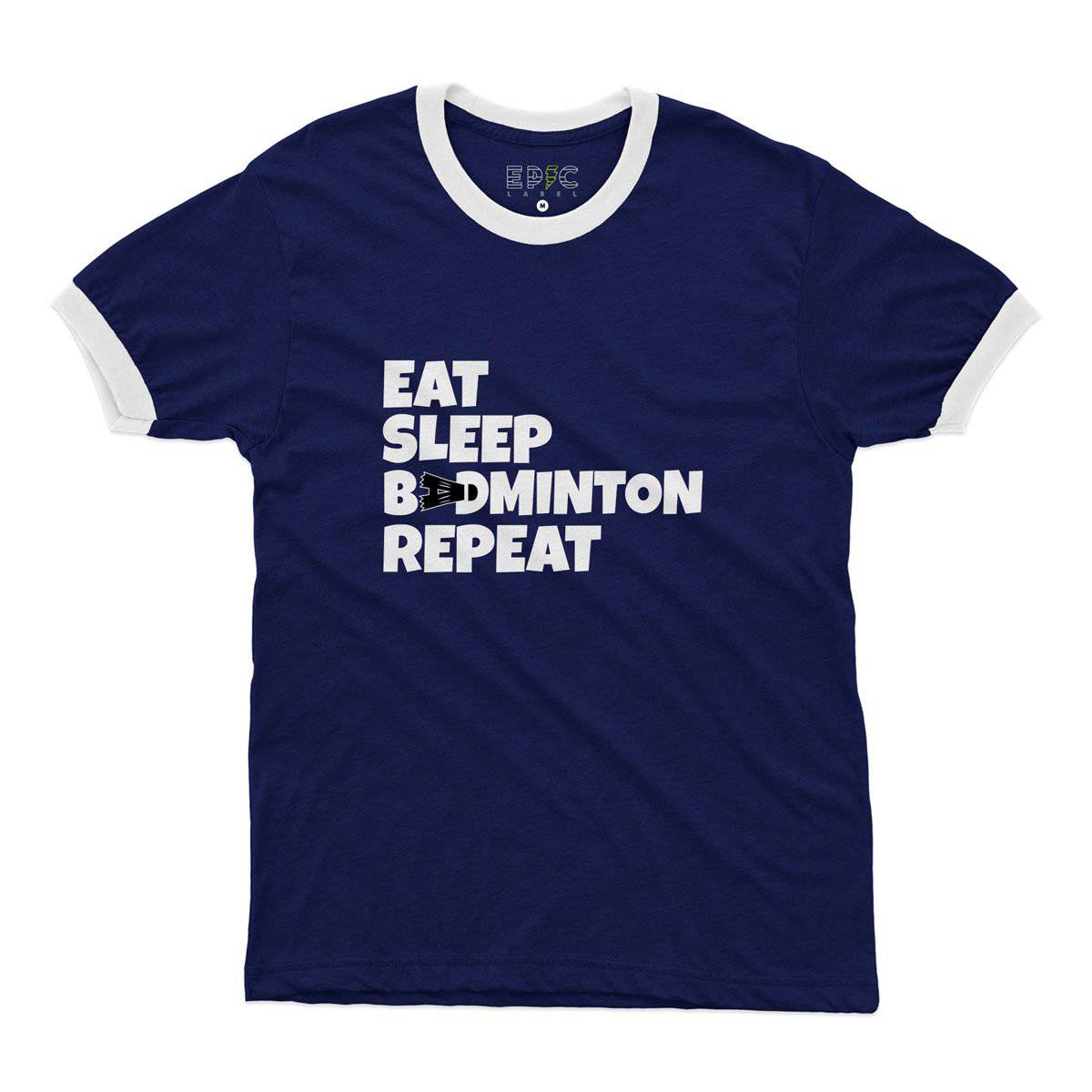 Epic Label Tshirt Eat Sleep Badminton Repeat Ringer T-Shirt Pour Homme