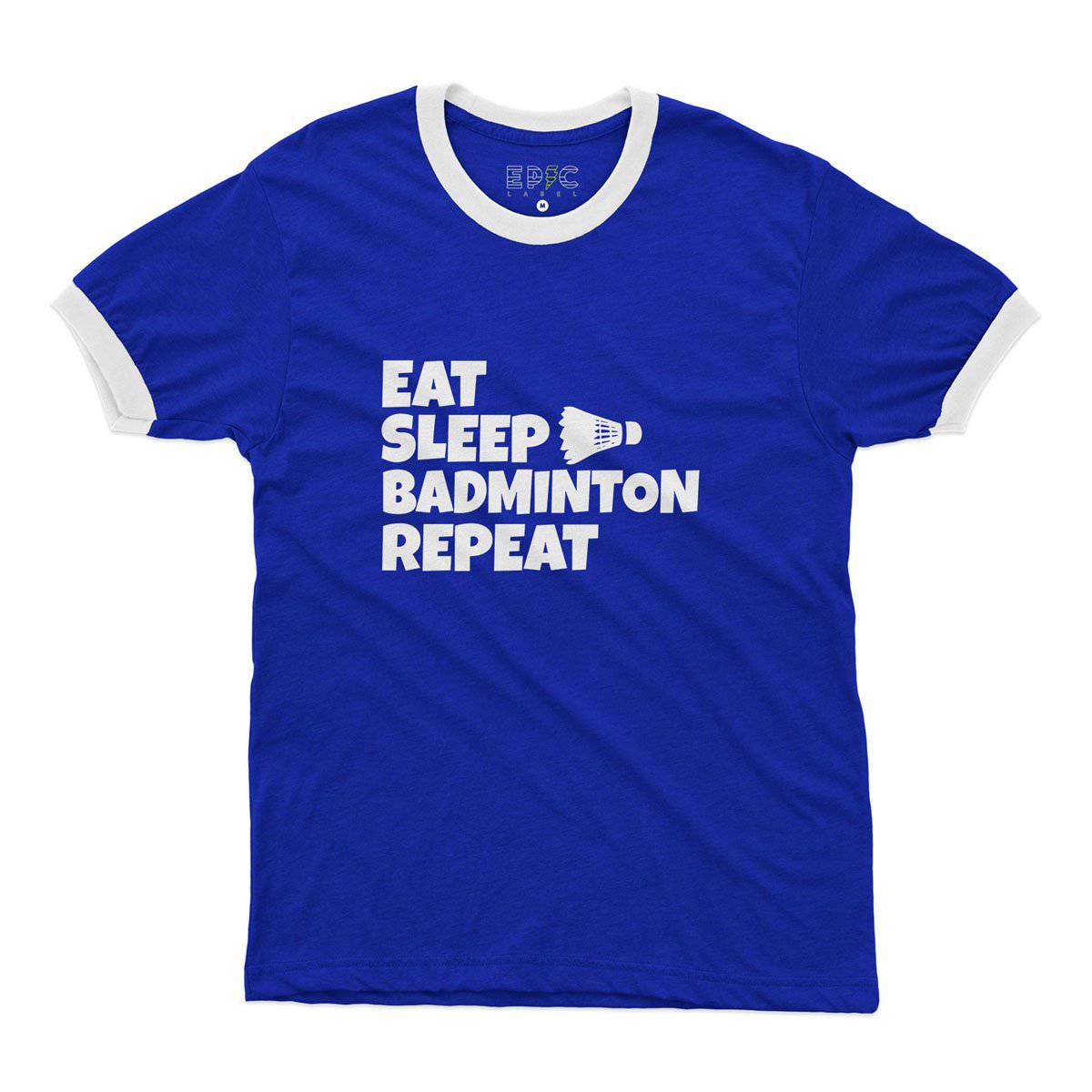 Epic Label Tshirt Eat Sleep Badminton Repeat Ringer T-Shirt Pour Homme