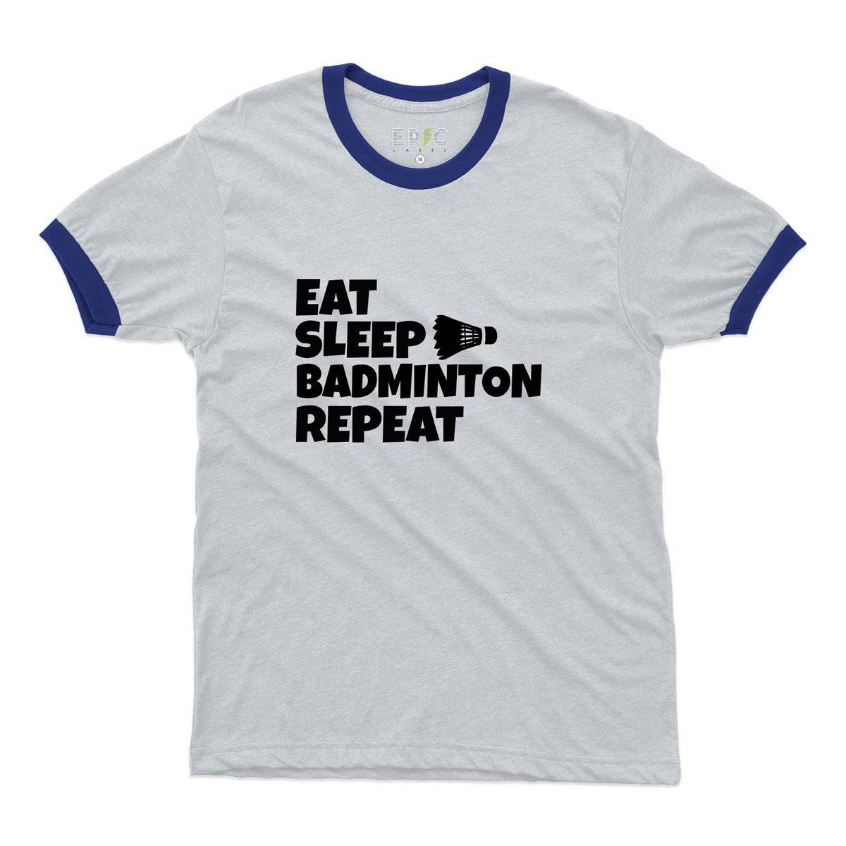 Epic Label Tshirt Eat Sleep Badminton Repeat Ringer T-Shirt Pour Homme
