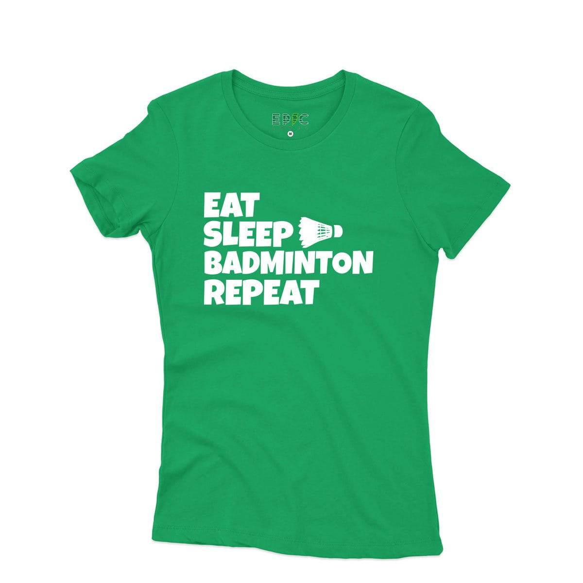 Epic Label Tshirt Eat Sleep Badminton Repeat T-Shirt Pour Femme