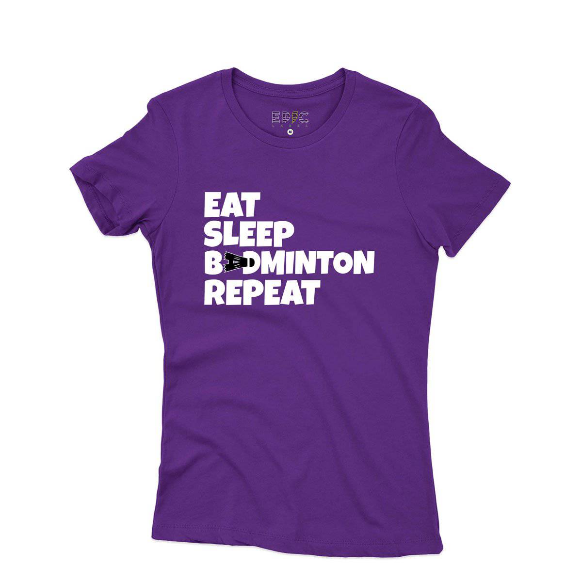 Epic Label Tshirt Eat Sleep Badminton Repeat T-Shirt Pour Femme