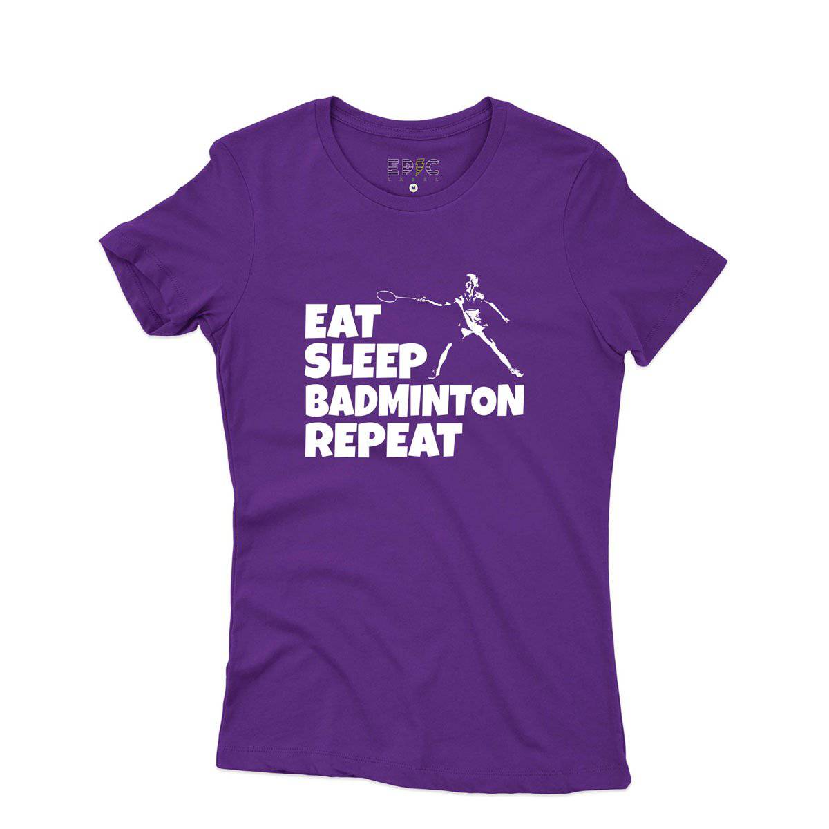 Epic Label Tshirt Eat Sleep Badminton Repeat T-Shirt Pour Femme