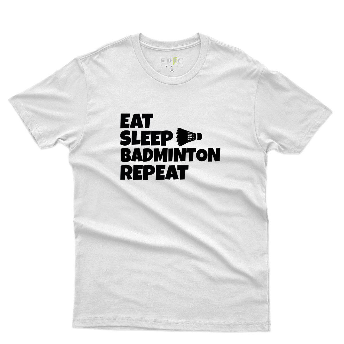 Epic Label Tshirt Eat Sleep Badminton Repeat T-Shirt Pour Homme