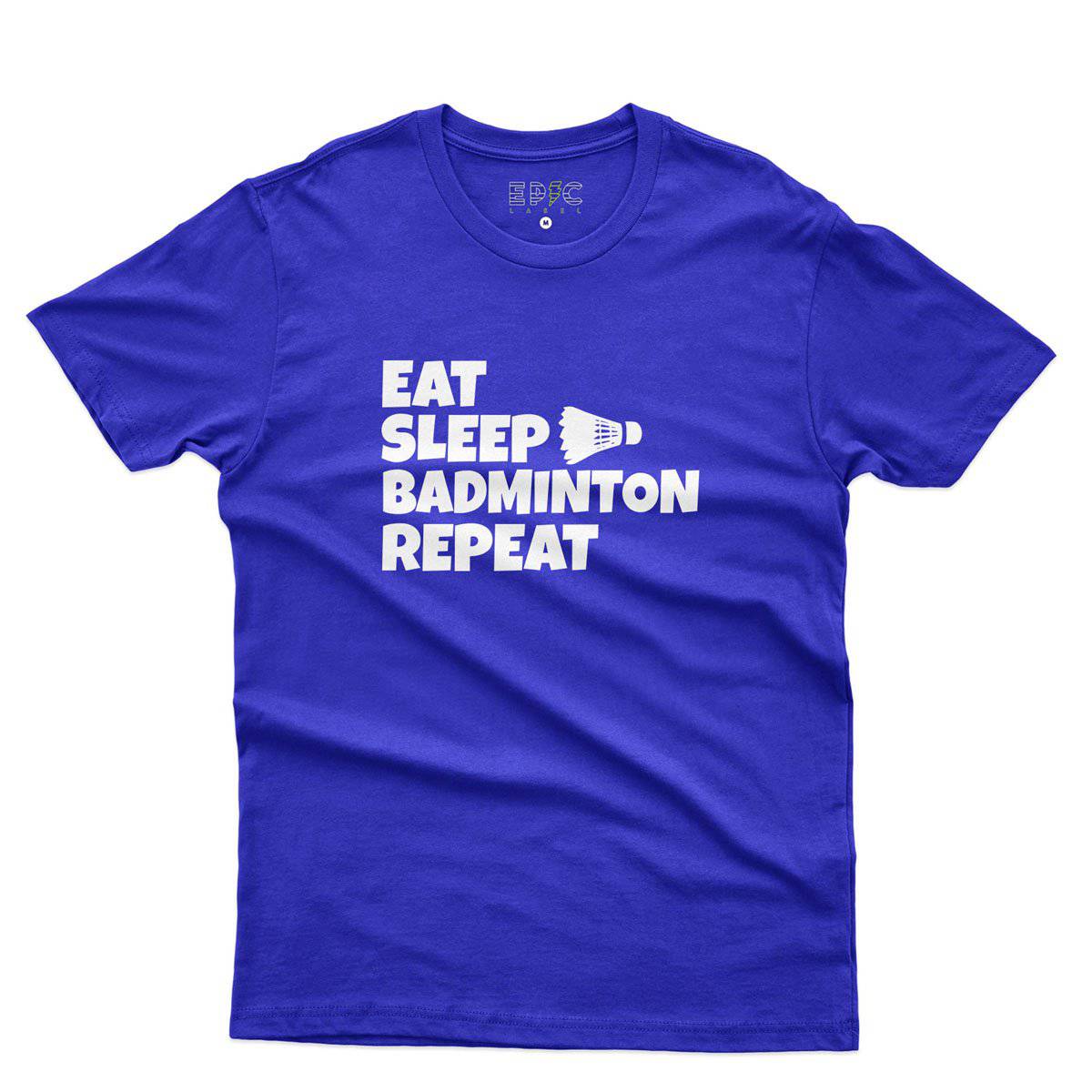 Epic Label Tshirt Eat Sleep Badminton Repeat T-Shirt Pour Homme