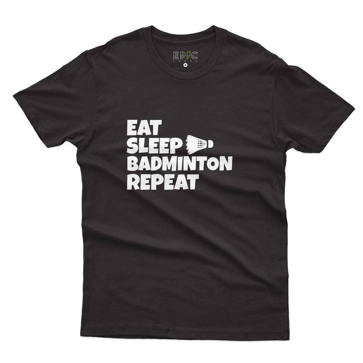 Epic Label Tshirt Eat Sleep Badminton Repeat T-Shirt Pour Homme