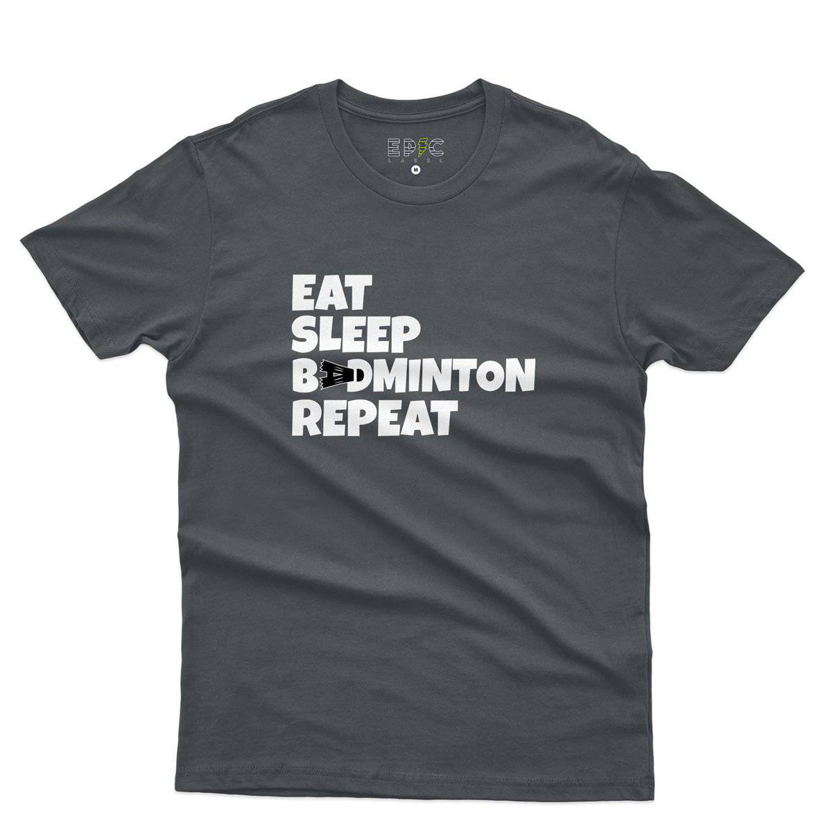 Epic Label Tshirt Eat Sleep Badminton Repeat T-Shirt Pour Homme