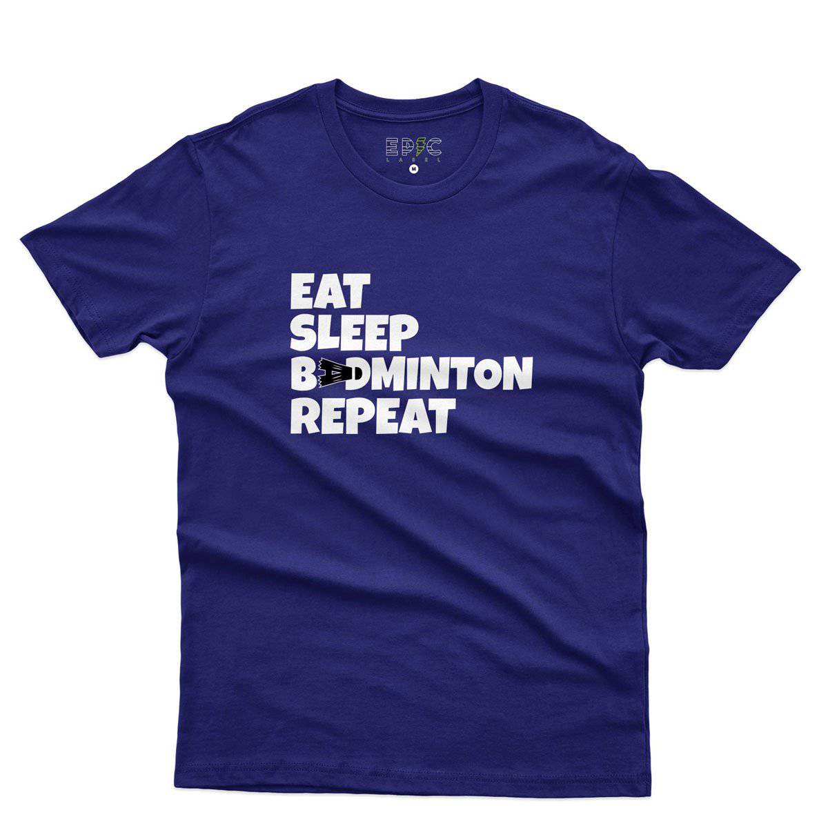 Epic Label Tshirt Eat Sleep Badminton Repeat T-Shirt Pour Homme