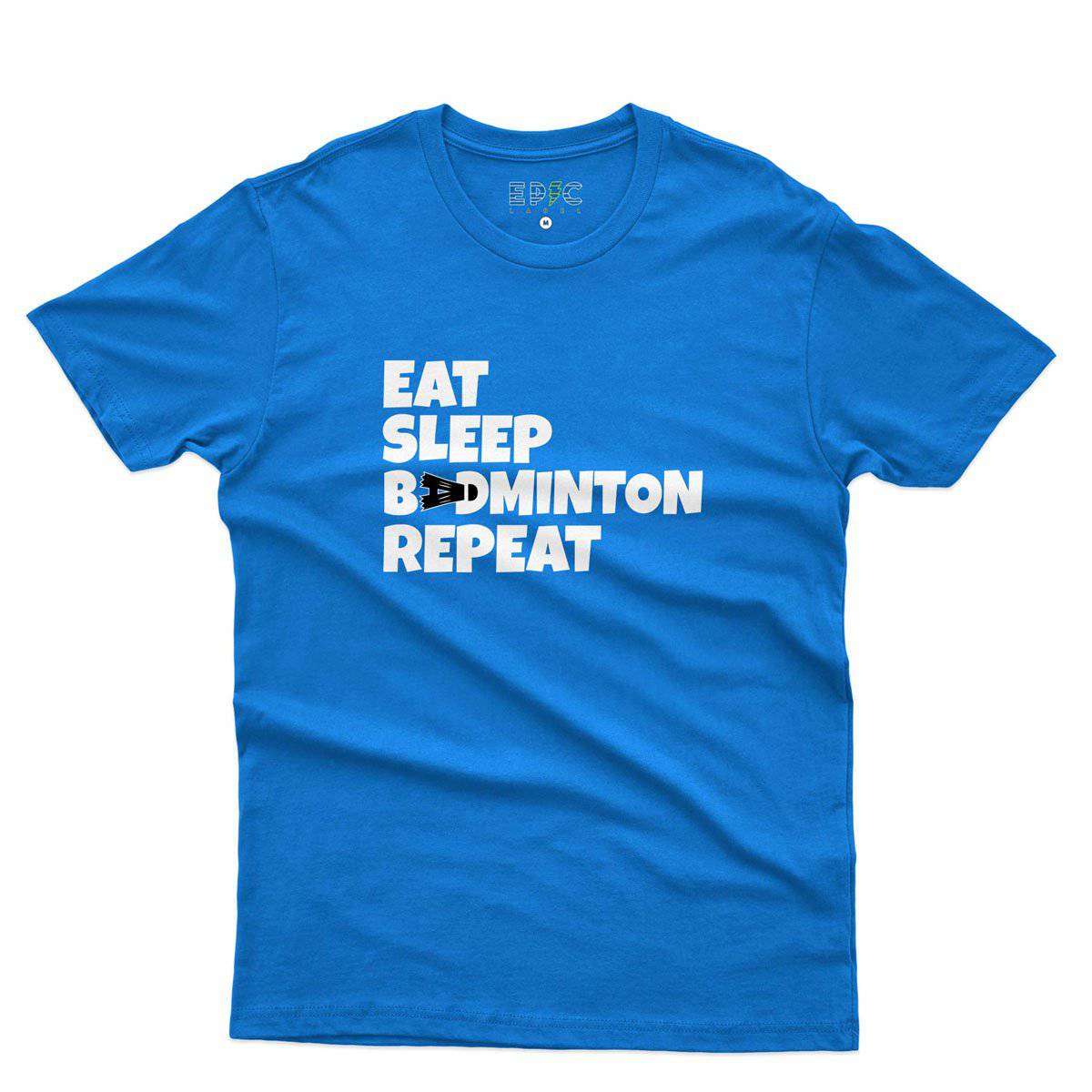 Epic Label Tshirt Eat Sleep Badminton Repeat T-Shirt Pour Homme