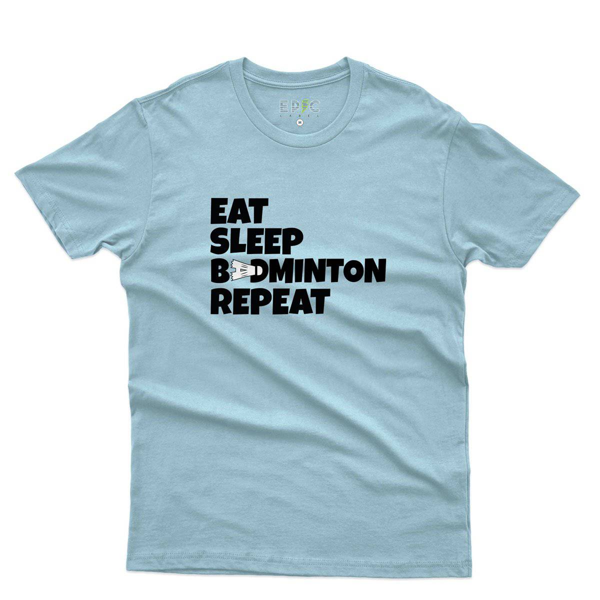 Epic Label Tshirt Eat Sleep Badminton Repeat T-Shirt Pour Homme