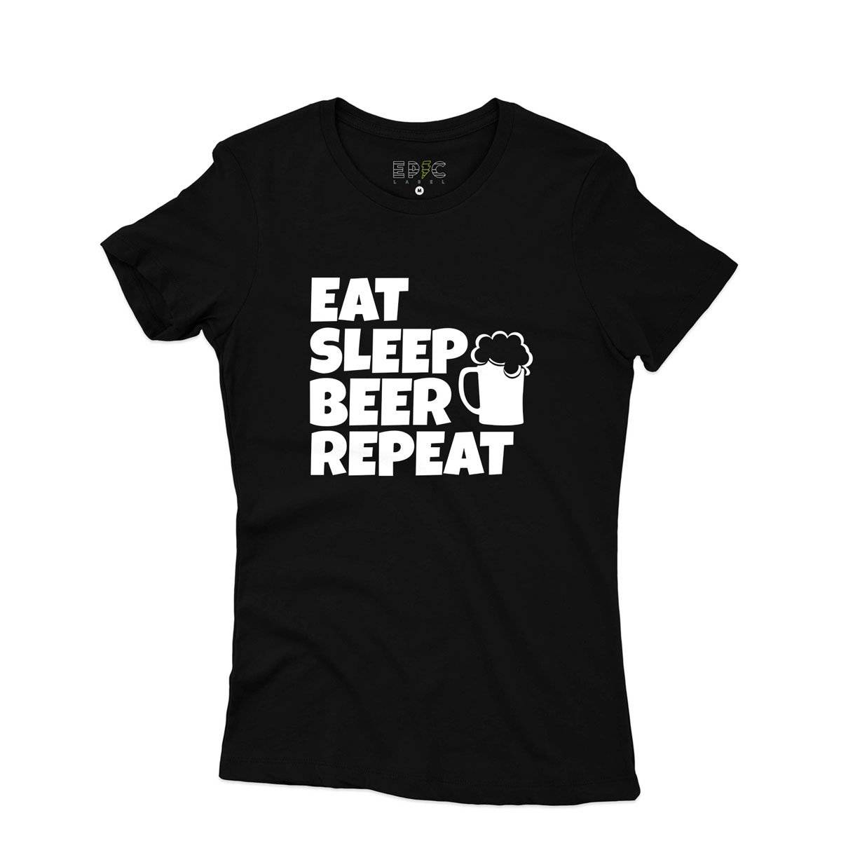 Epic Label Tshirt Eat Sleep Beer Repeat T-Shirt Pour Femme