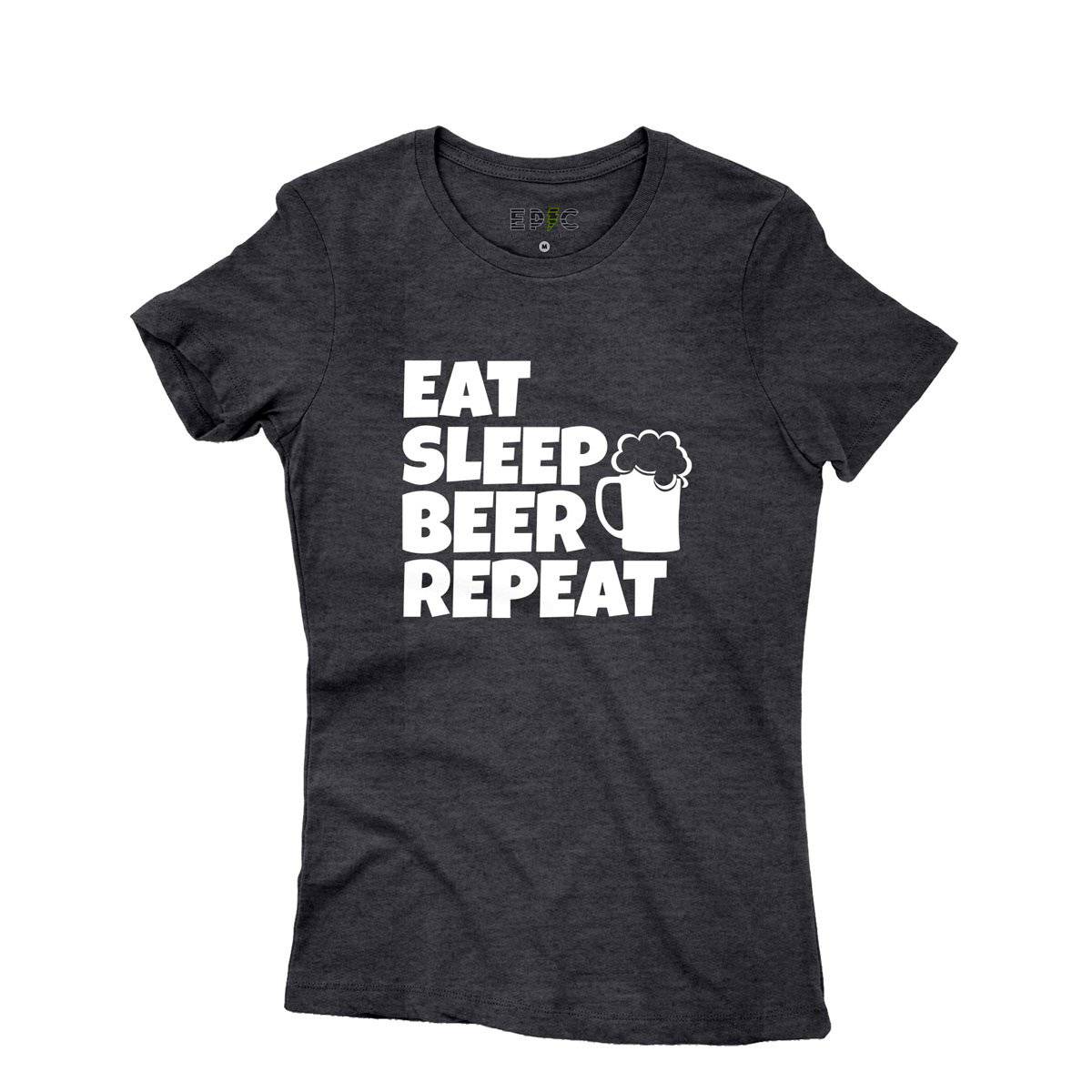 Epic Label Tshirt Eat Sleep Beer Repeat T-Shirt Pour Femme