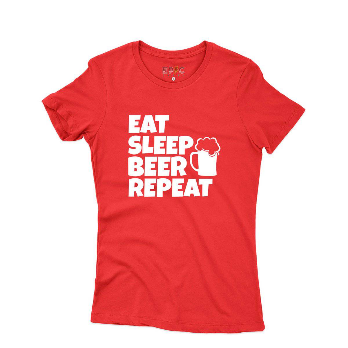 Epic Label Tshirt Eat Sleep Beer Repeat T-Shirt Pour Femme