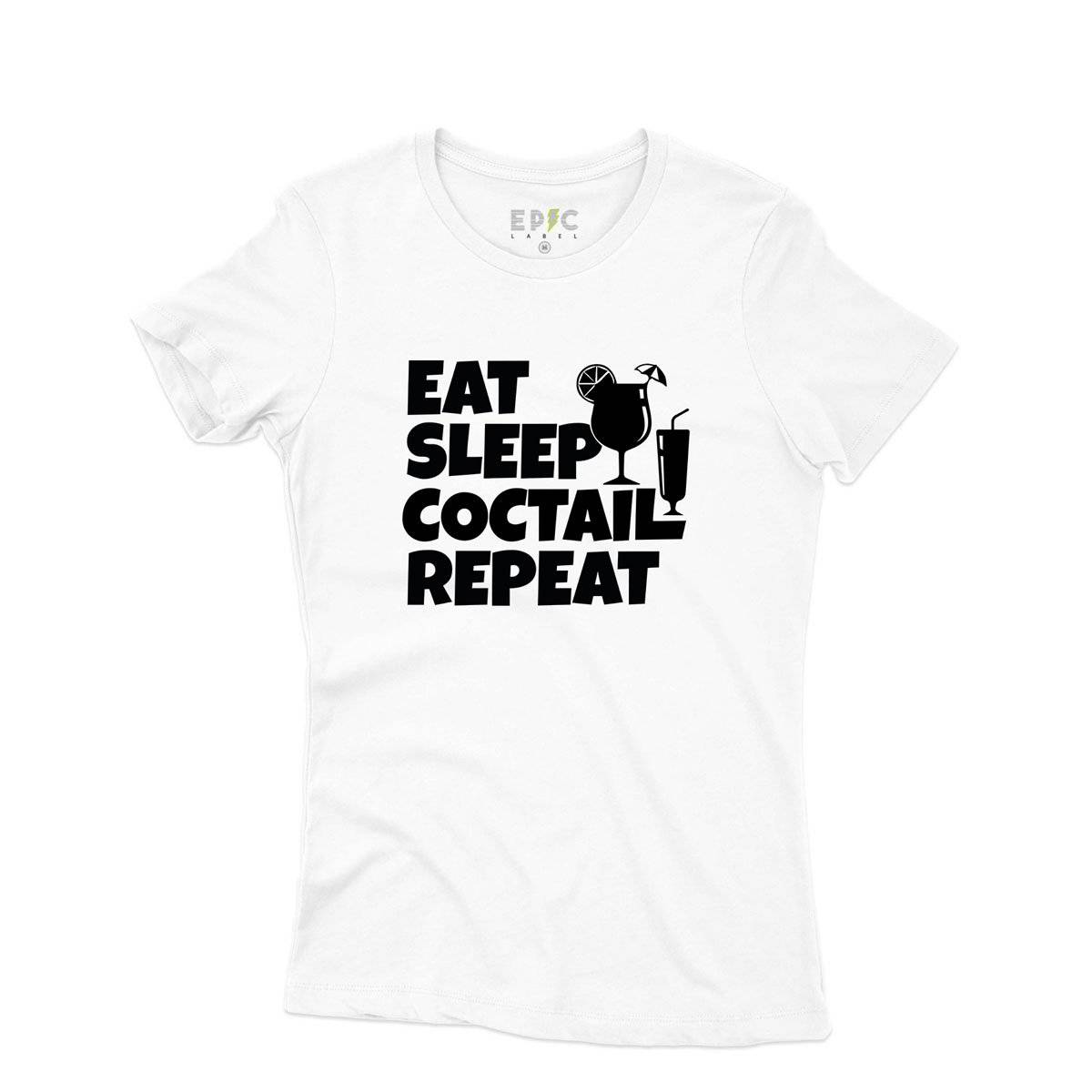 Epic Label Tshirt Eat Sleep Coctail Repeat T-Shirt Pour Femme