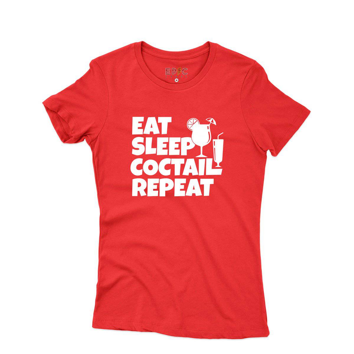 Epic Label Tshirt Eat Sleep Coctail Repeat T-Shirt Pour Femme