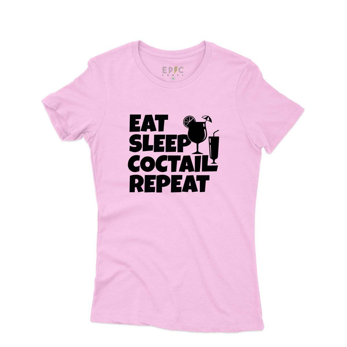 Epic Label Tshirt Eat Sleep Coctail Repeat T-Shirt Pour Femme