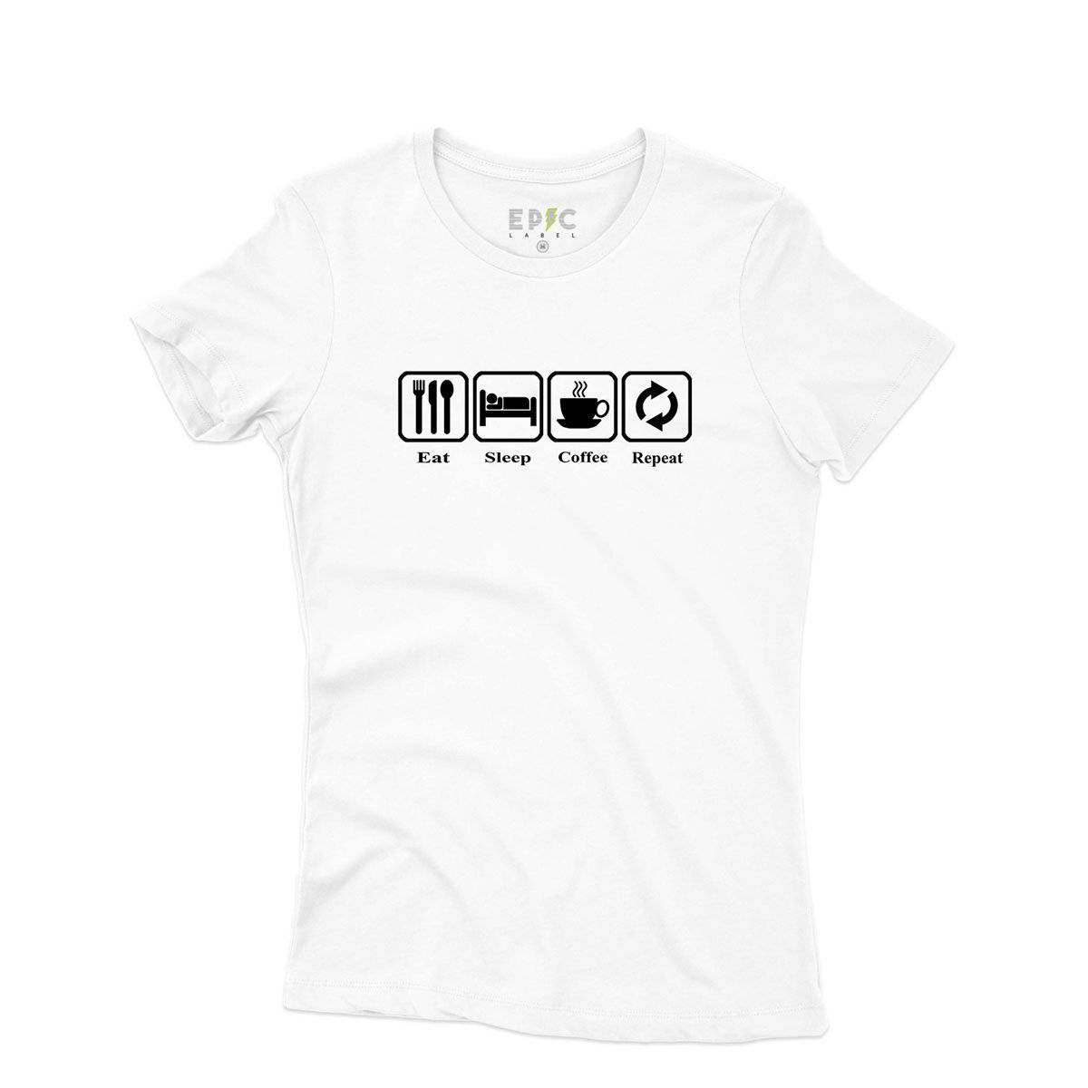 Epic Label Tshirt Eat Sleep Coffee Repeat T-Shirt Pour Femme