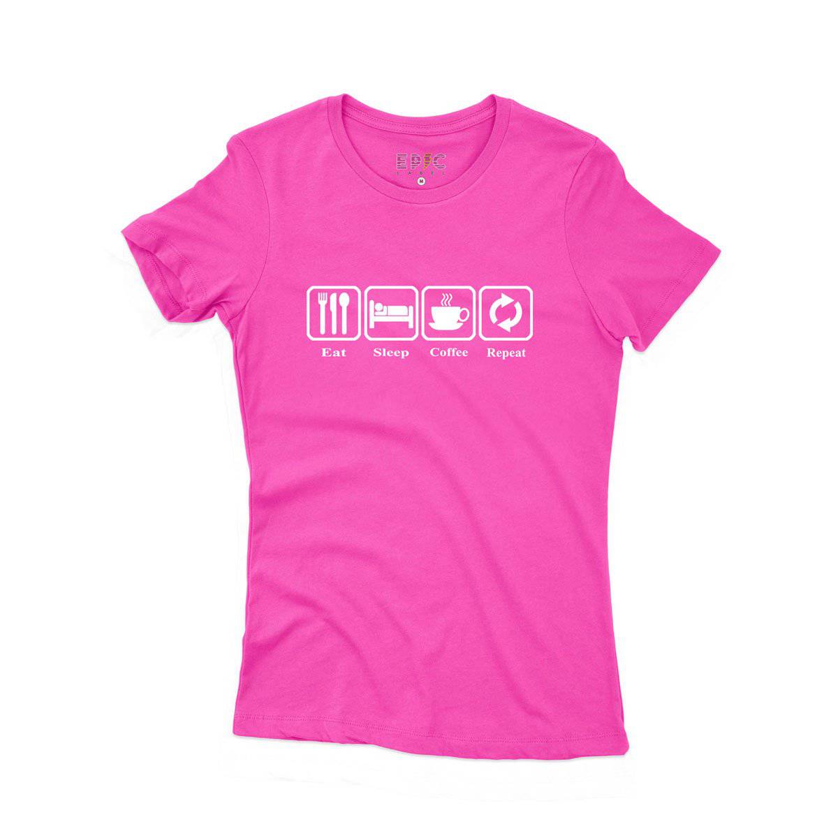 Epic Label Tshirt Eat Sleep Coffee Repeat T-Shirt Pour Femme