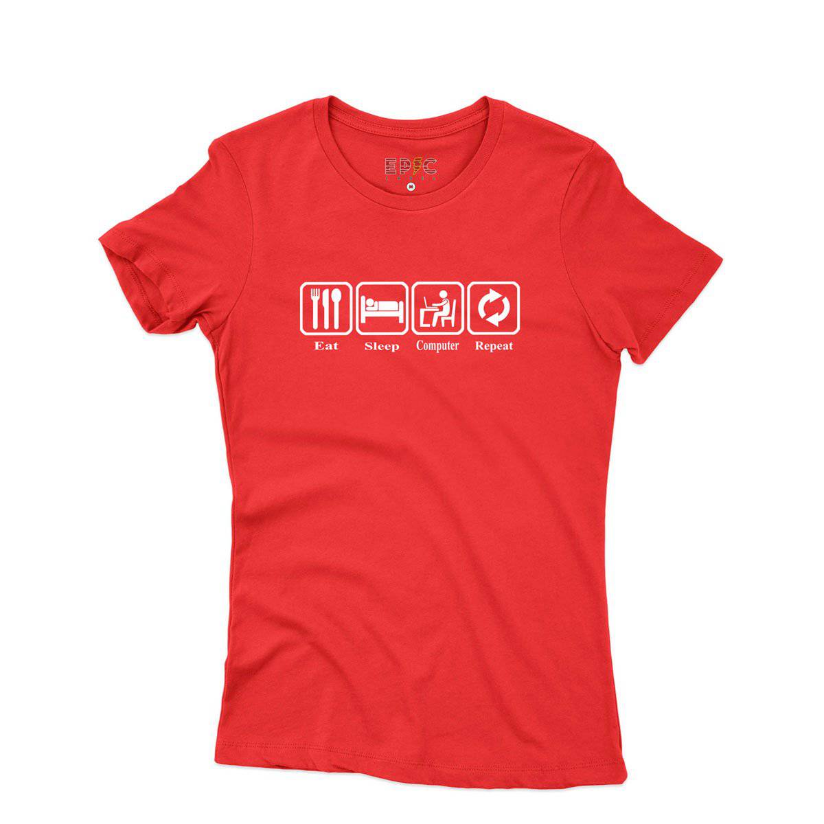 Epic Label Tshirt Eat Sleep Computer Repeat T-Shirt Pour Femme
