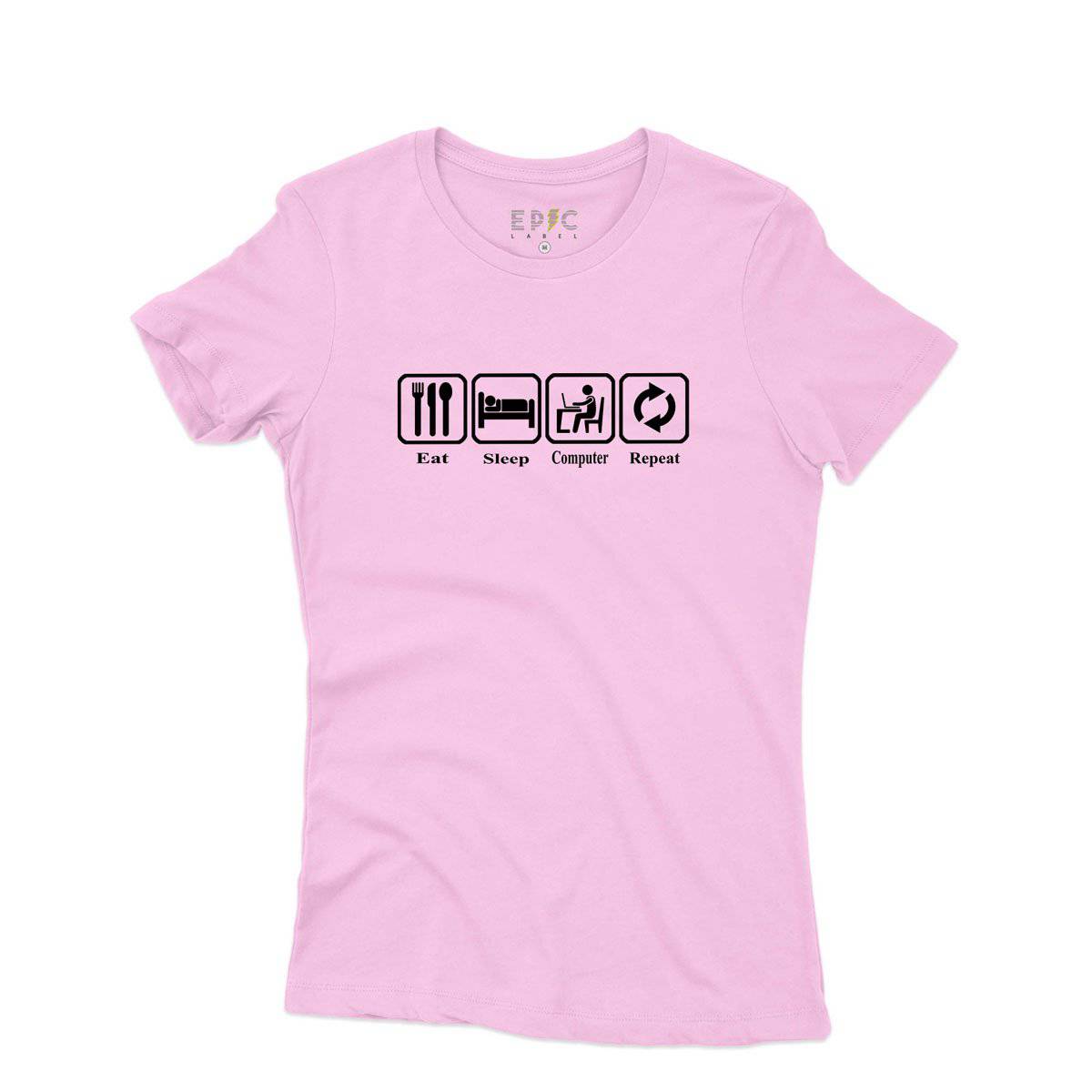 Epic Label Tshirt Eat Sleep Computer Repeat T-Shirt Pour Femme