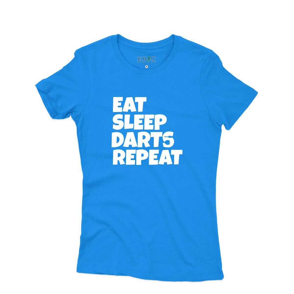 Epic Label Tshirt Eat Sleep Darts Repeat T-Shirt Pour Femme