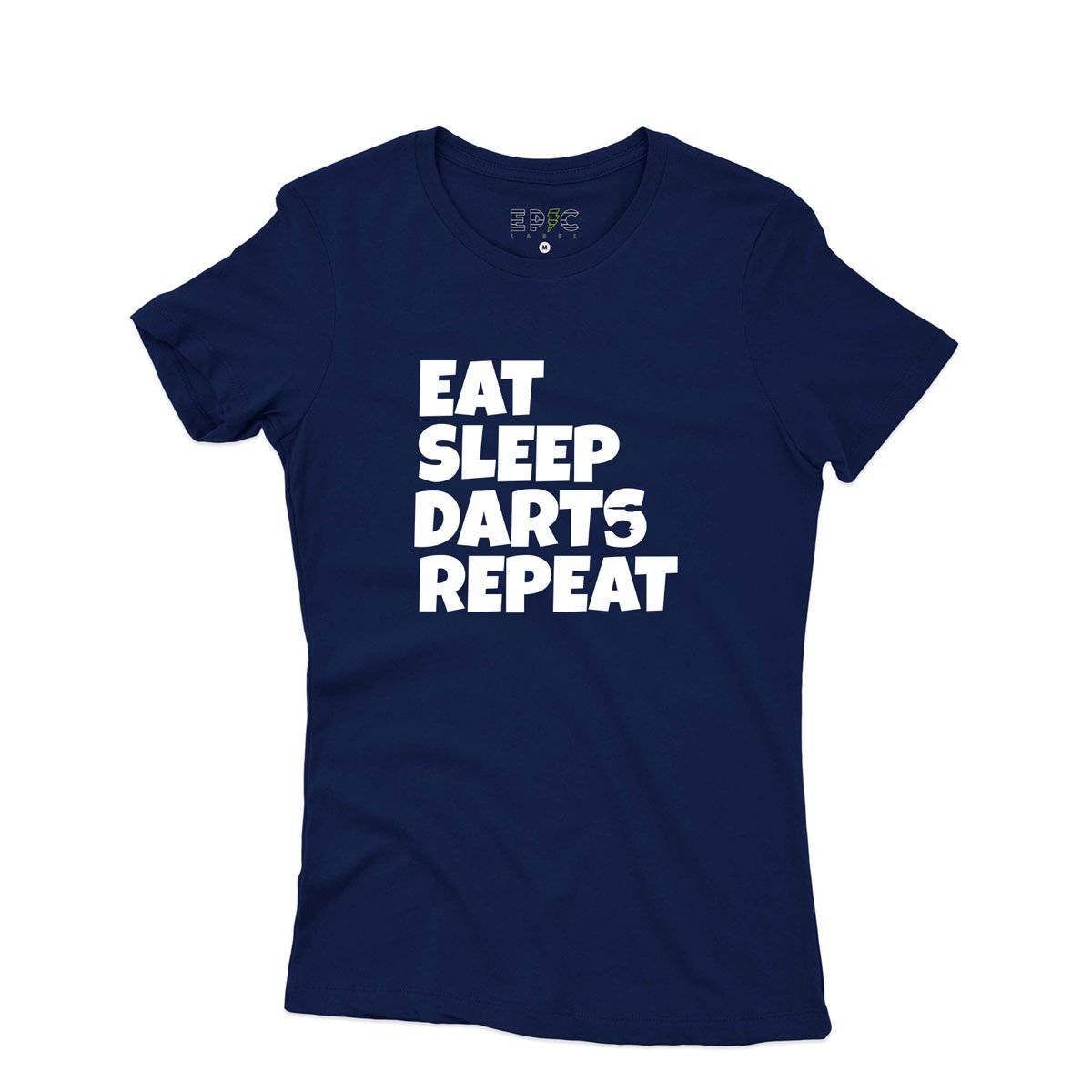 Epic Label Tshirt Eat Sleep Darts Repeat T-Shirt Pour Femme