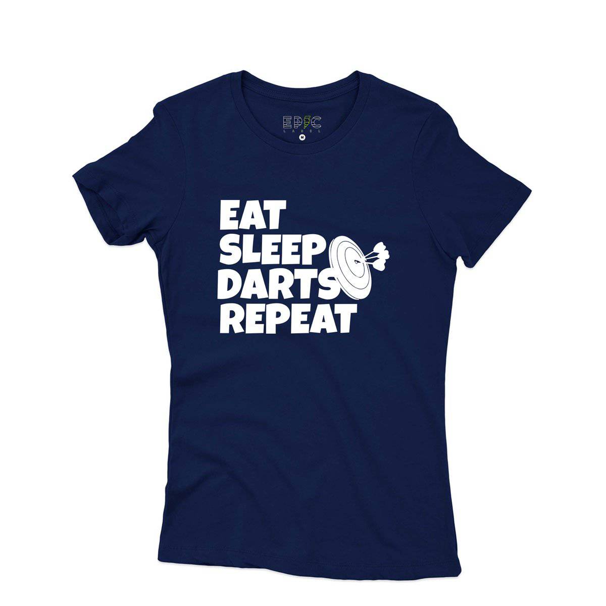Epic Label Tshirt Eat Sleep Darts Repeat T-Shirt Pour Femme