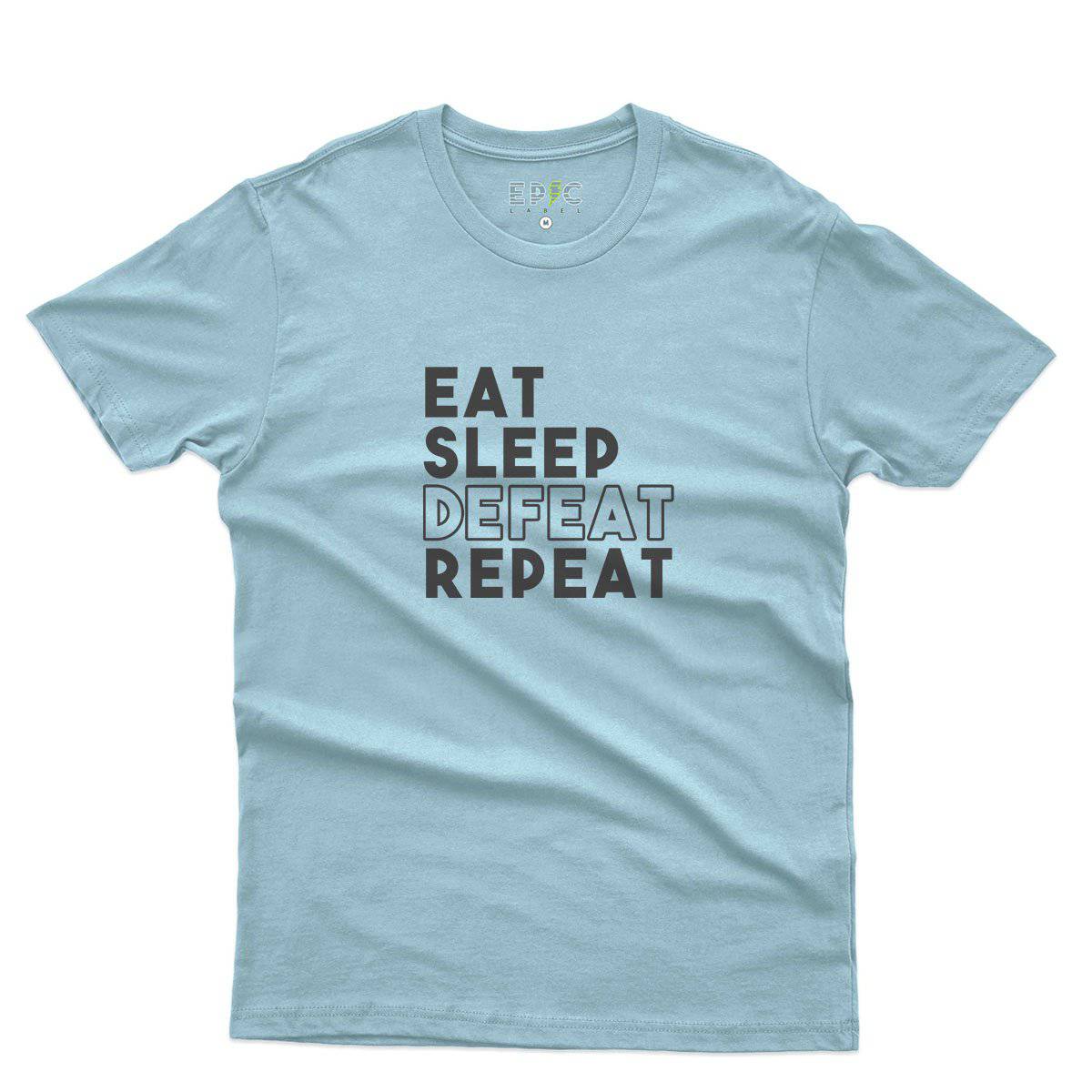 Epic Label Tshirt Eat Sleep Defeat Repeat Design T-Shirt Pour Homme